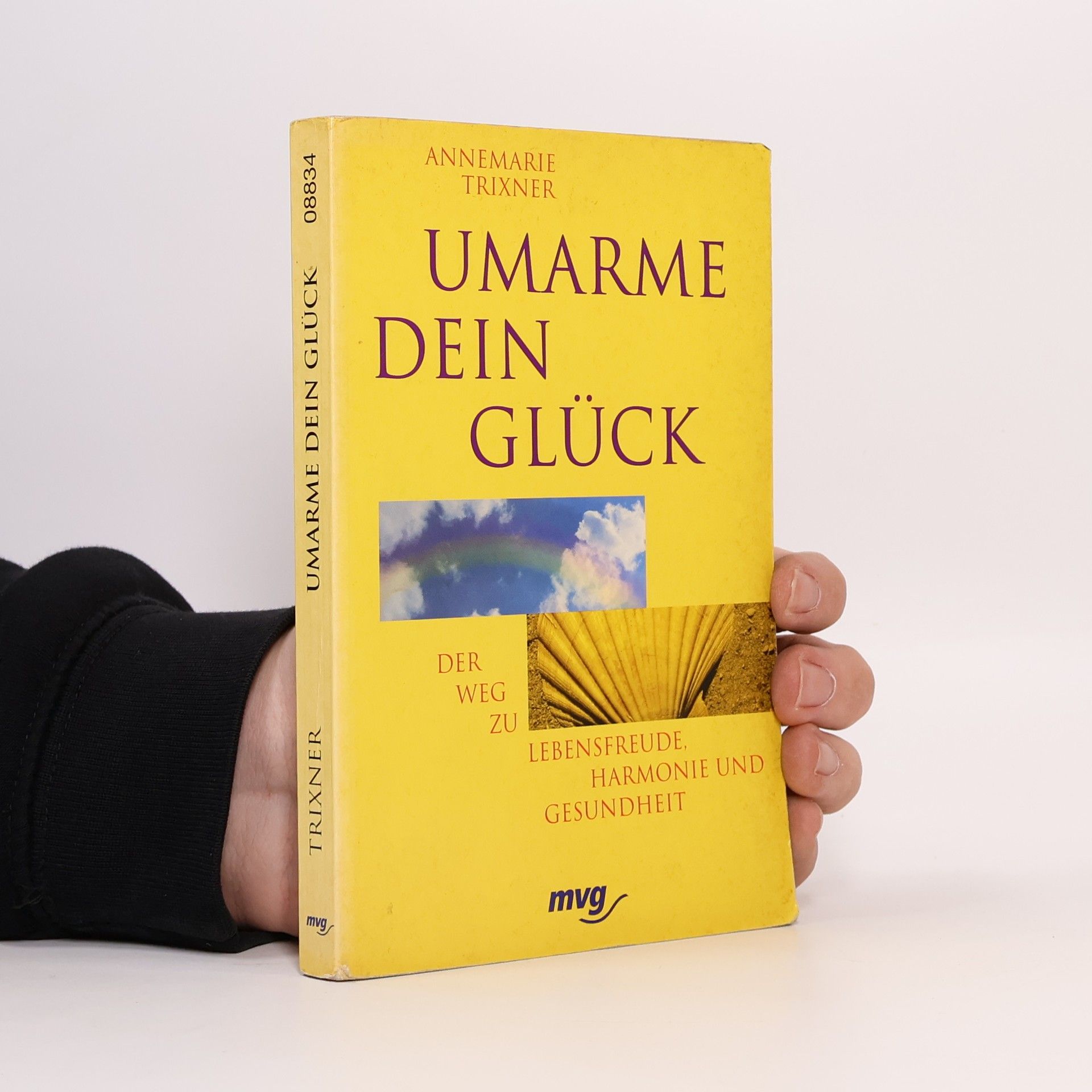 Annemarie Trixner Umarme dein Glück