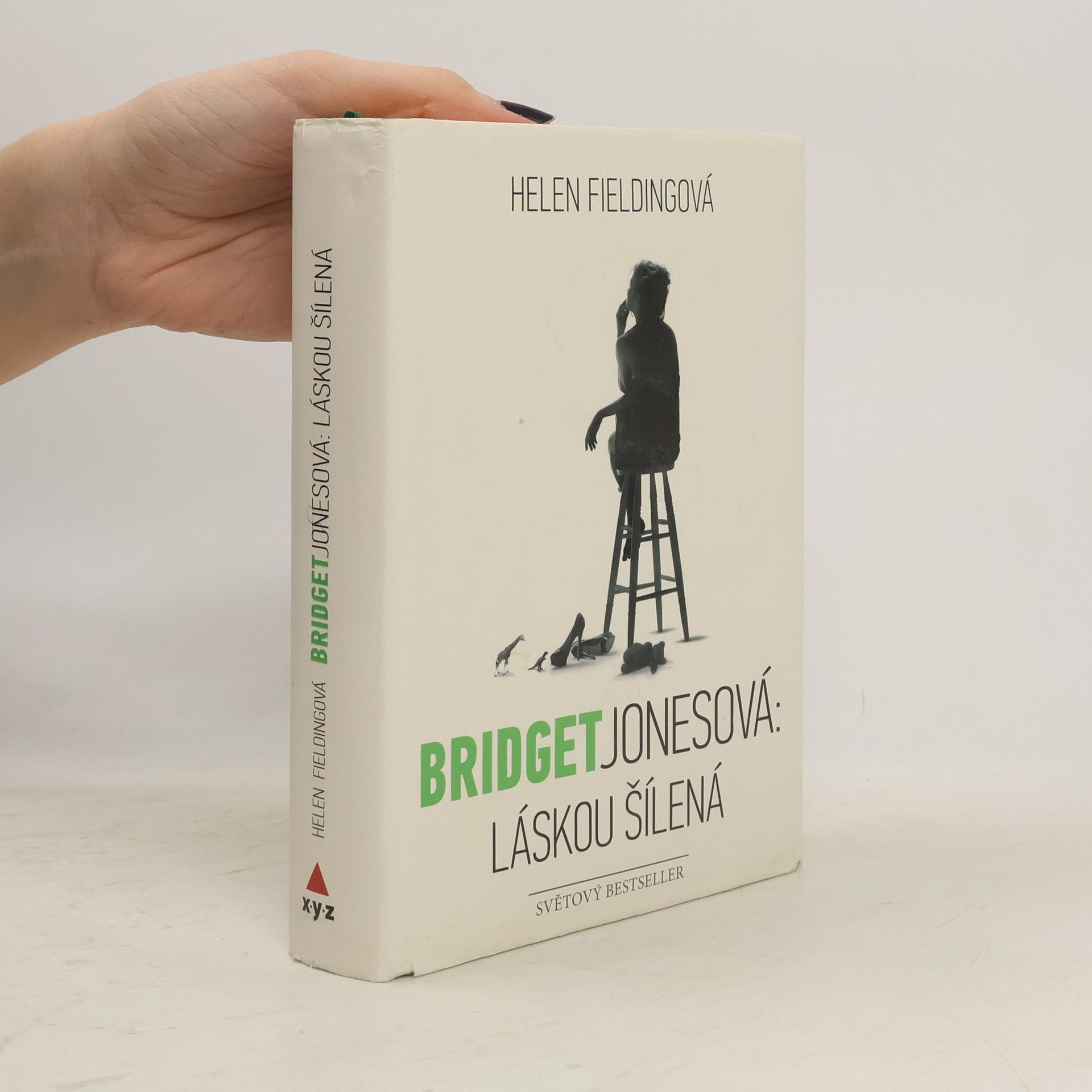 Helen Fielding Bridget Jonesová. Láskou šílená