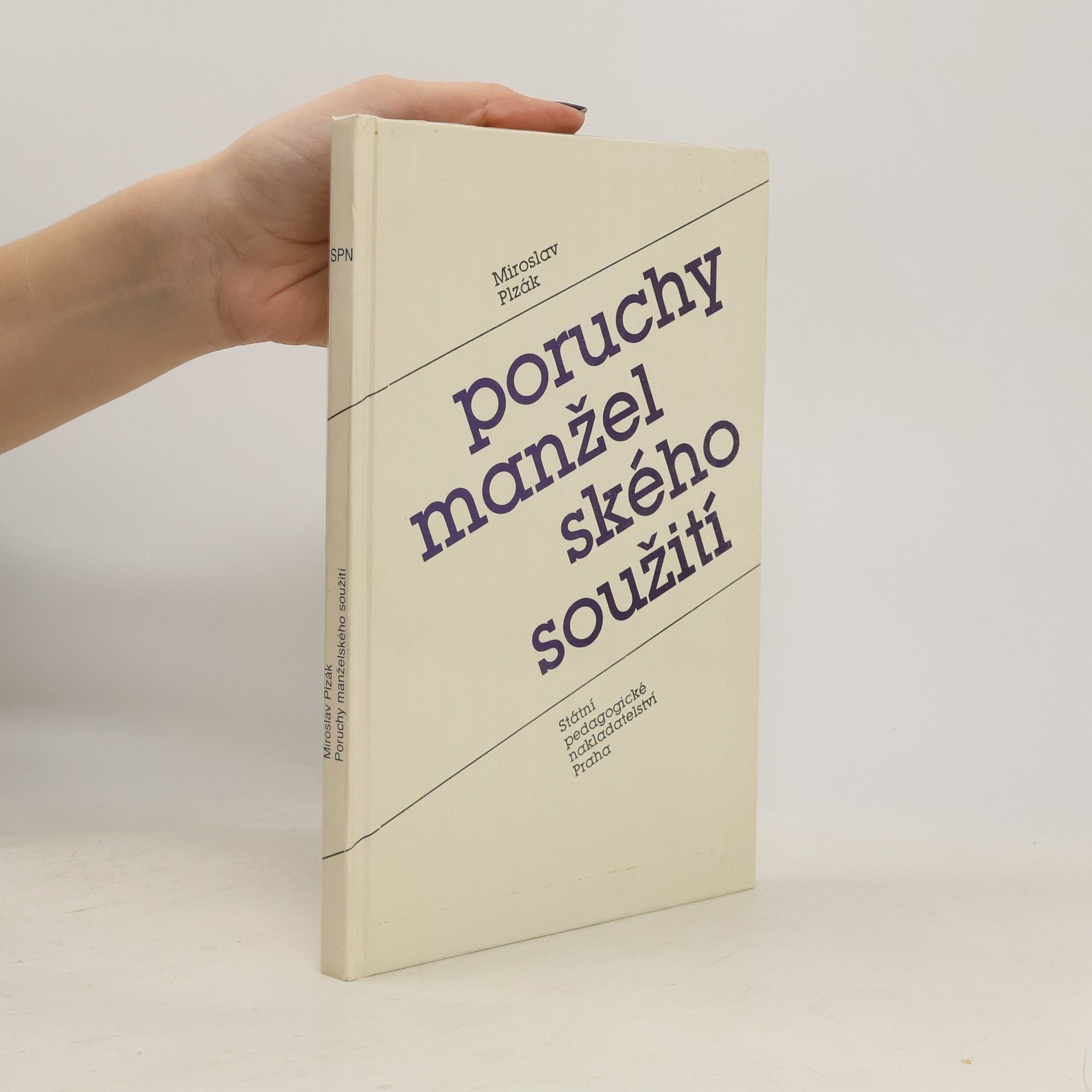 Miroslav Plzák Poruchy manželského soužití. Úvod do matrimoniopatologie