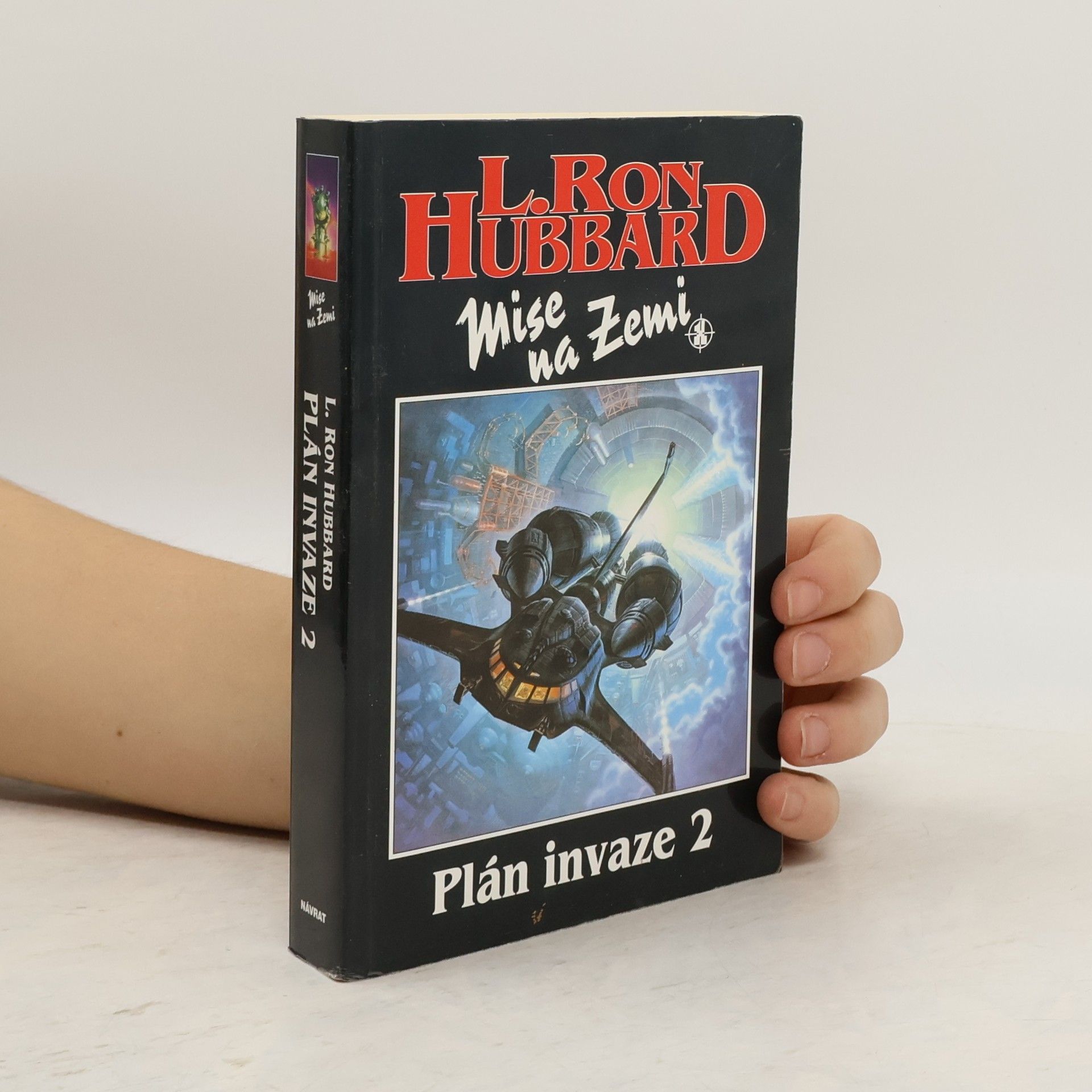 Lafayette Ronald Hubbard Mise na Zemi. Plán invaze 2.