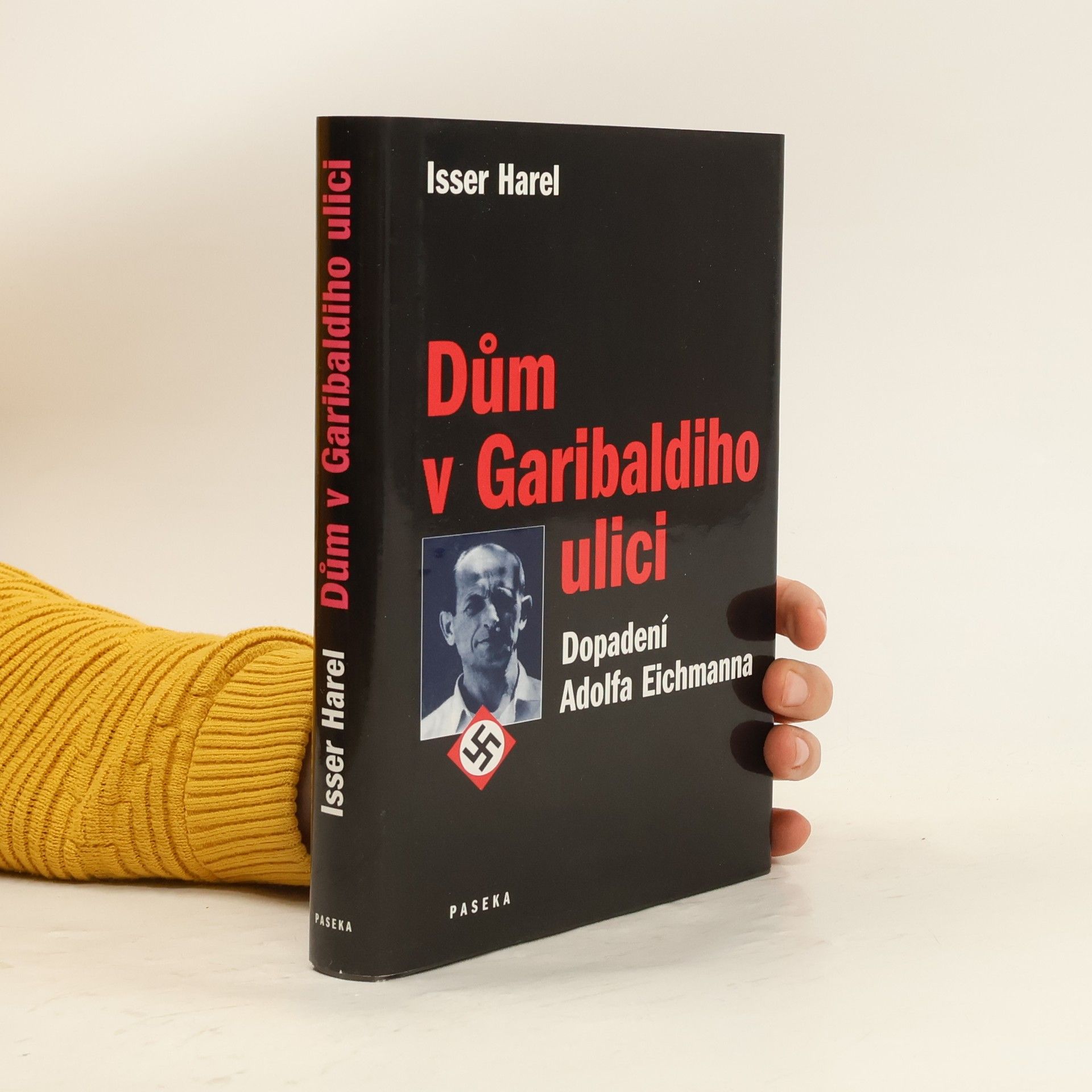 Isser Harel Dům v Garibaldiho ulici. Dopadení Adolfa Eichmanna