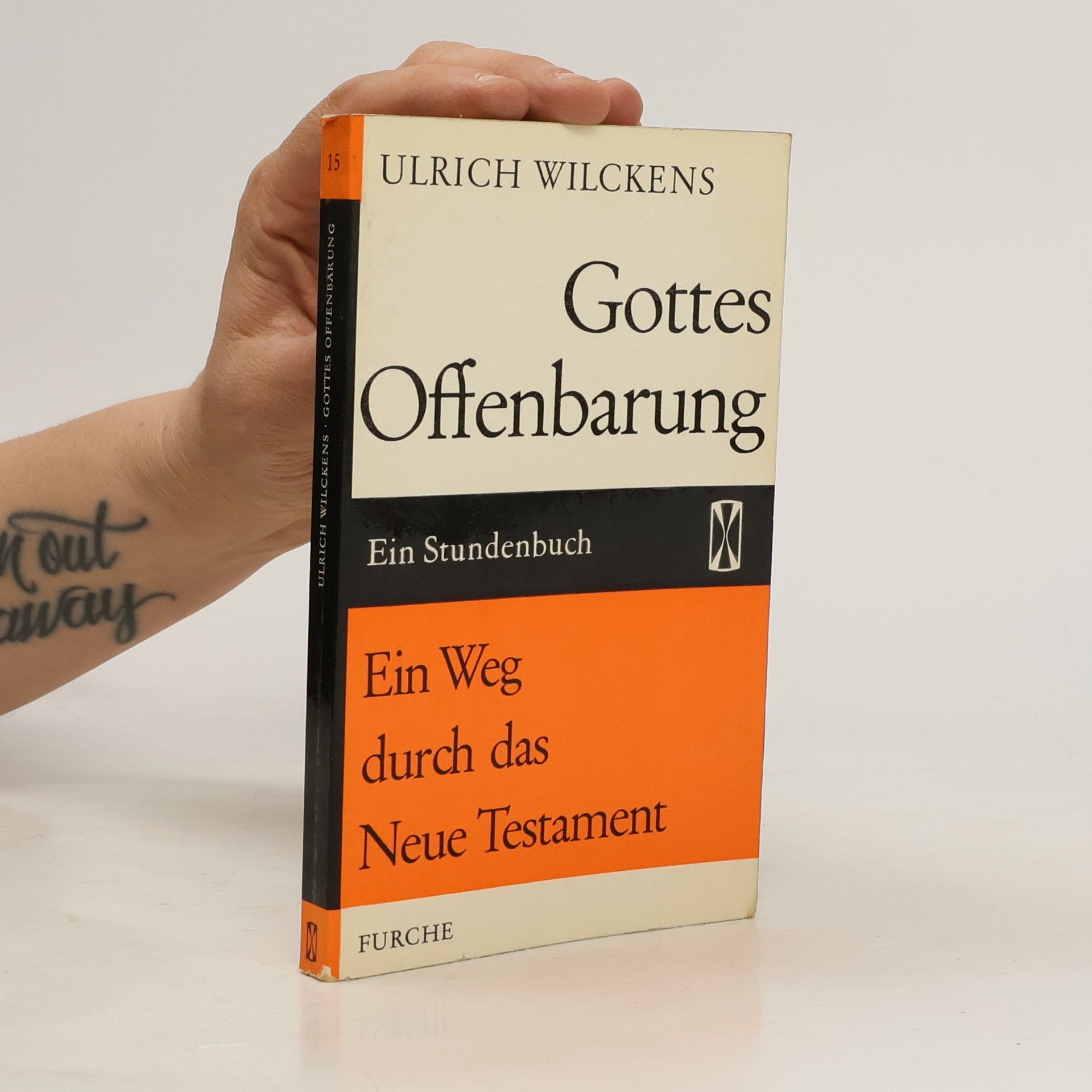 Ulrich Wilckens Gottes Offenbarung 15. Ein Weg durch das Neue Testament