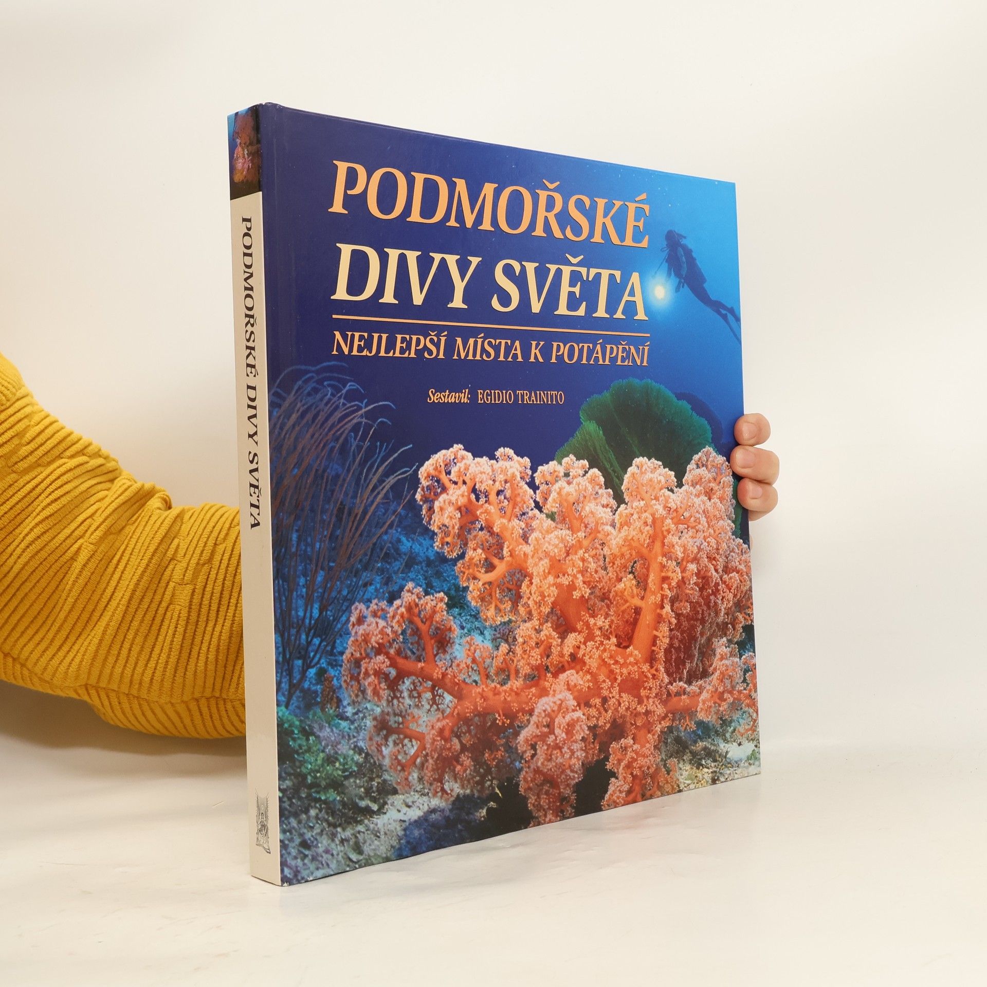 Egidio Trainito Podmořské divy světa. Nejlepší místa k potápění