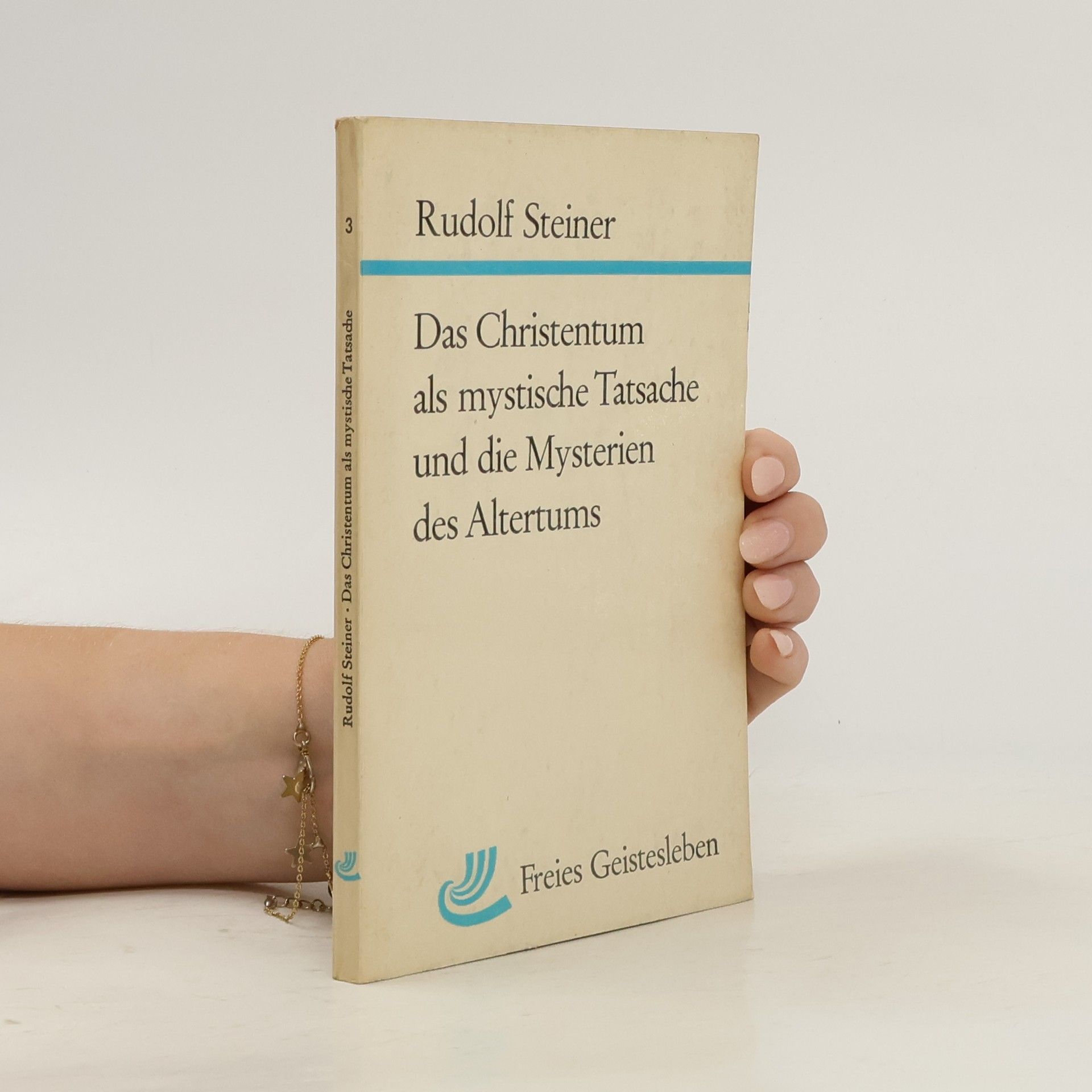 Rudolf Steiner Das Christentum als mystische und die Mysterien des Altertums