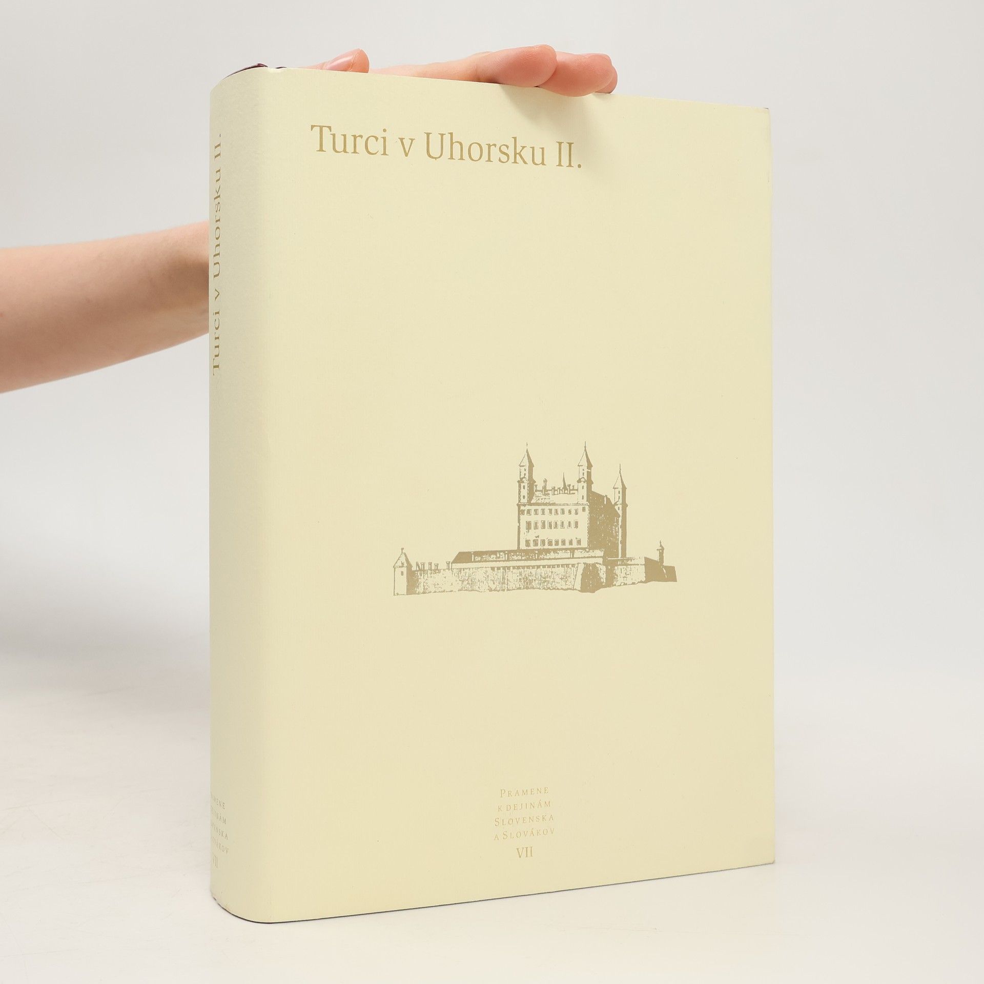 Pramene k dejinám Slovenska a Slovákov VII. - Turci v Uhorsku II.