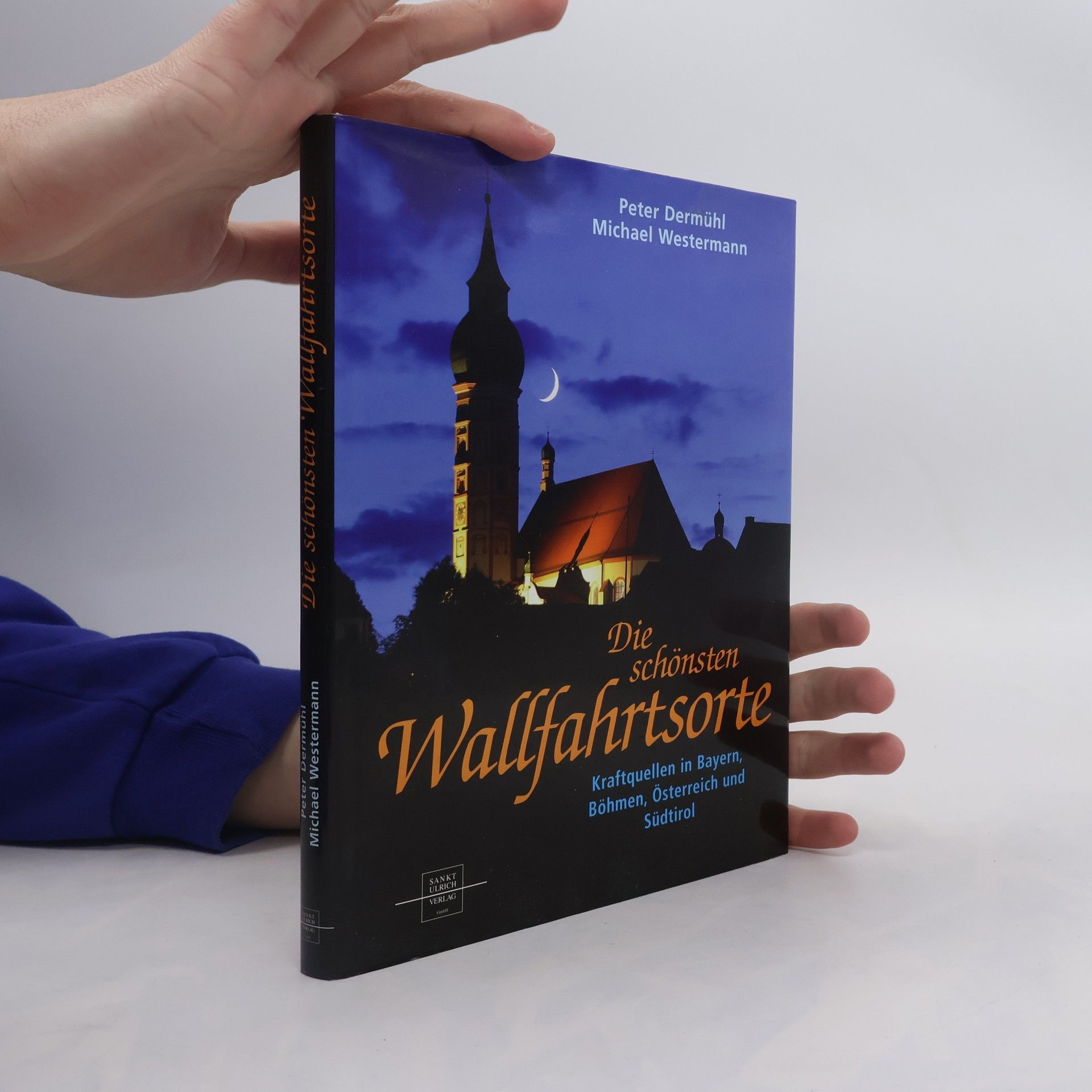 Peter Dermühl Die schönsten Wallfahrtsorte