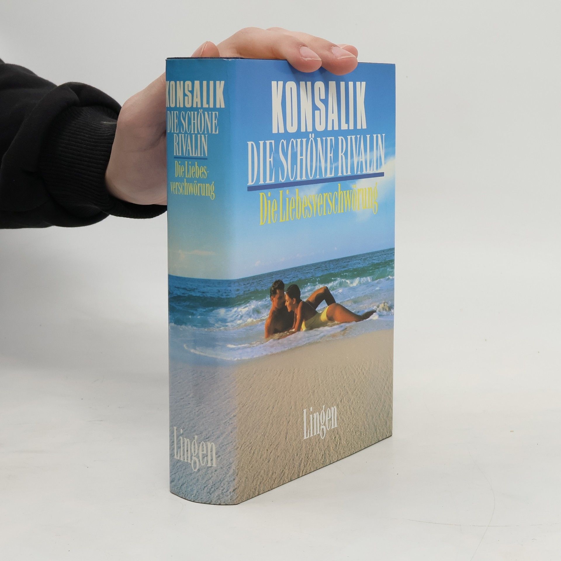 Heinz G. Konsalik Die Schöne Rivalin. Die Libesverschwörung