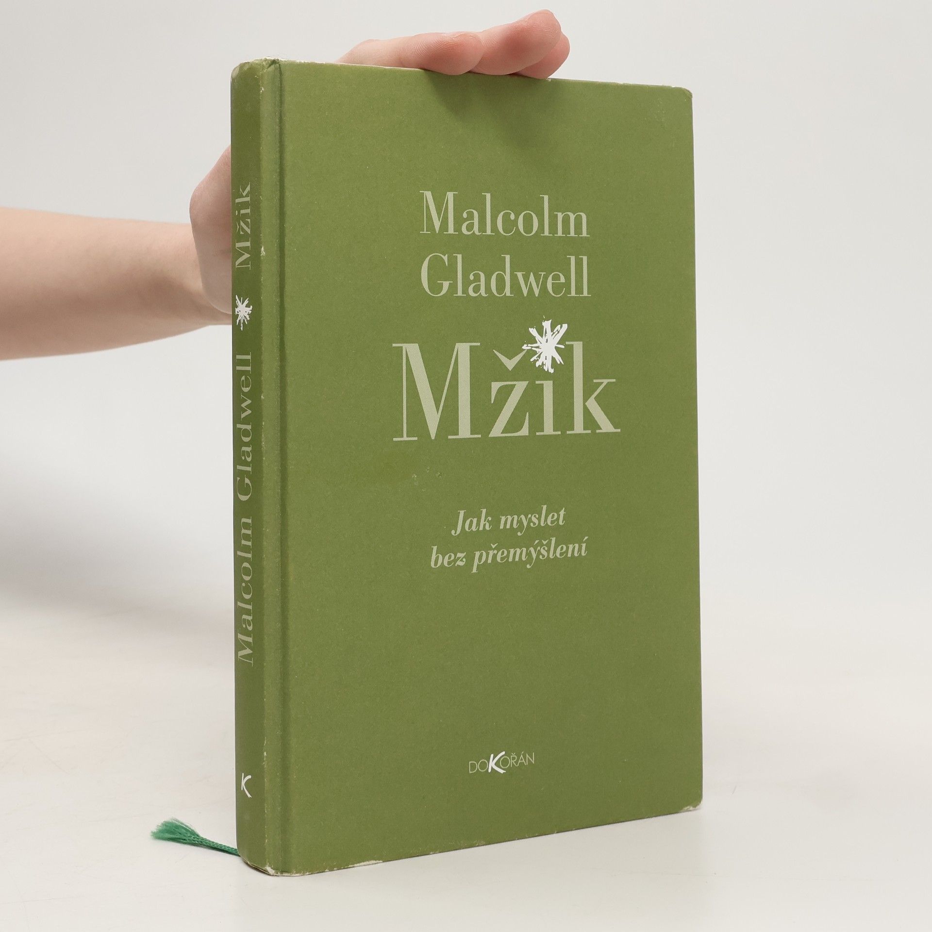Malcom Gladwell Mžik: Jak myslet bez přemýšlení