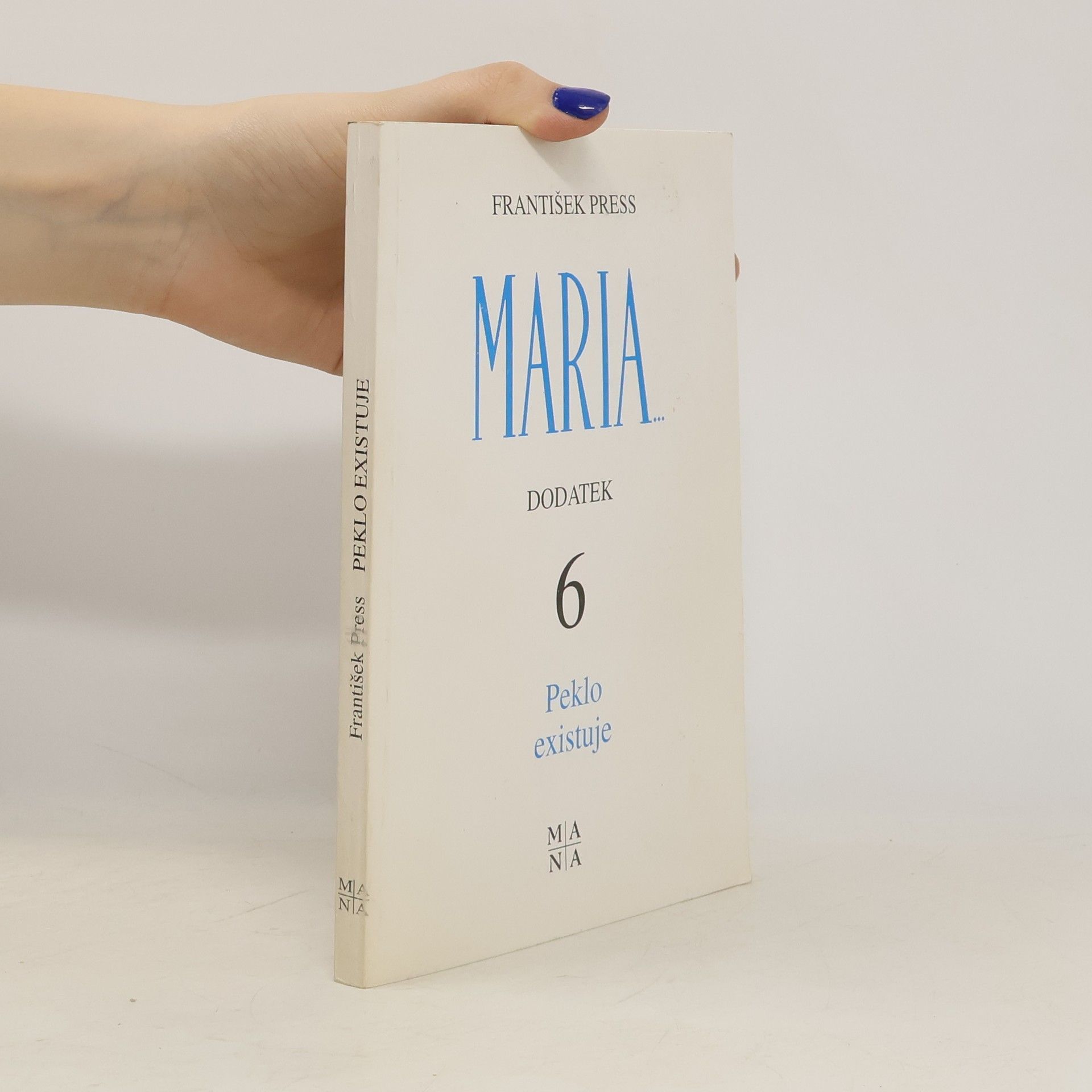 František Press Maria - Dodatek 6. Peklo existuje