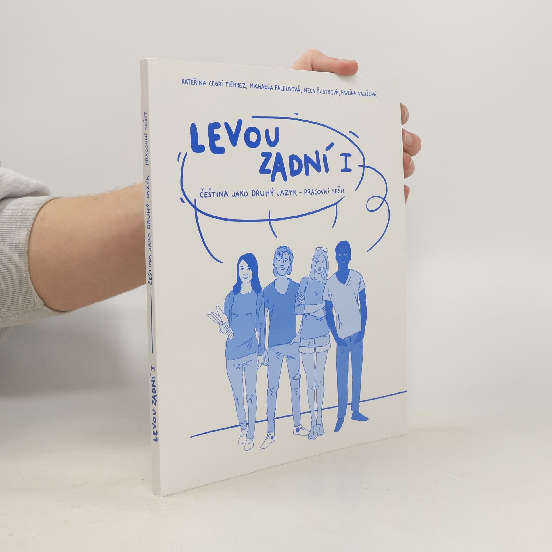 Pavlína Vališová Levou zadní I. Čeština jako druhý jazyk - pracovní sešit