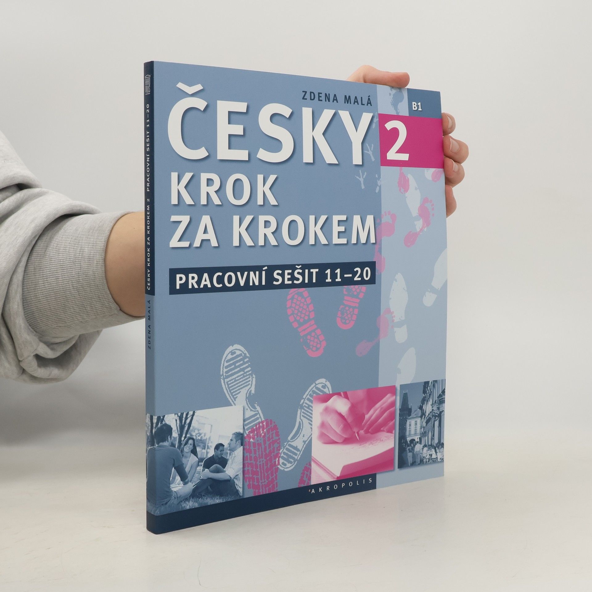 Zdena Malá Česky krok za krokem 2. B1. Pracovní sešit 11-20
