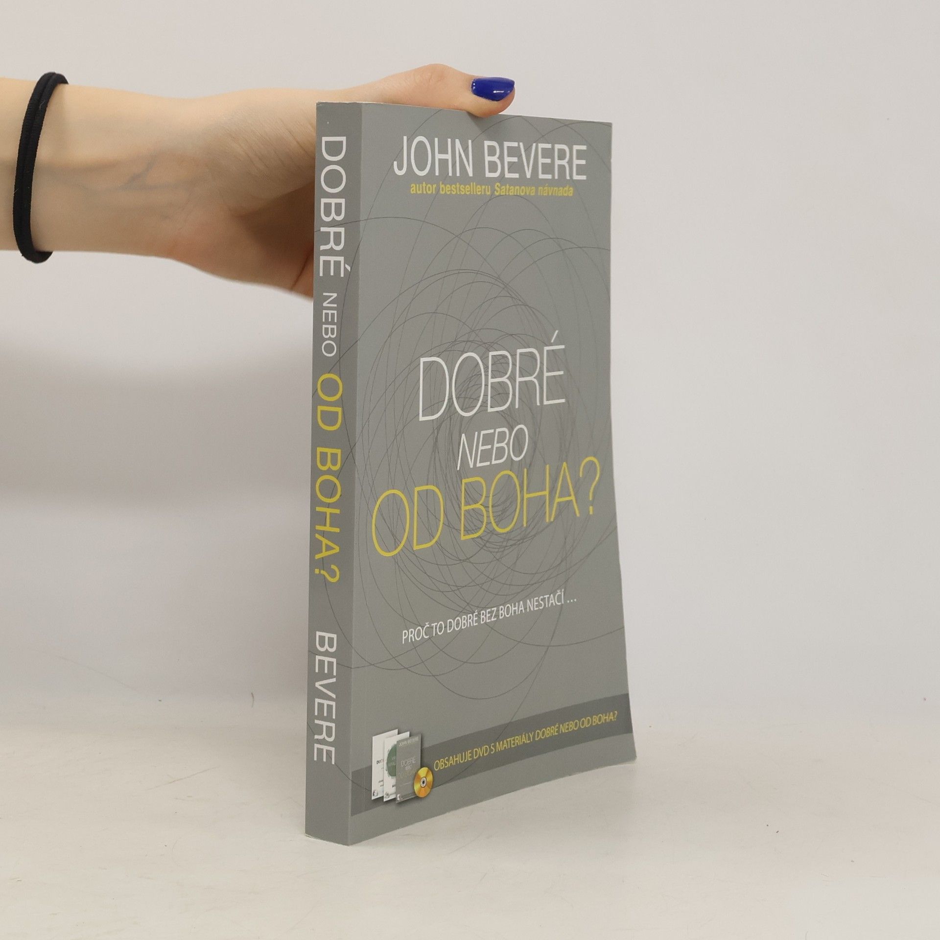 John Bevere Dobré, nebo od Boha?