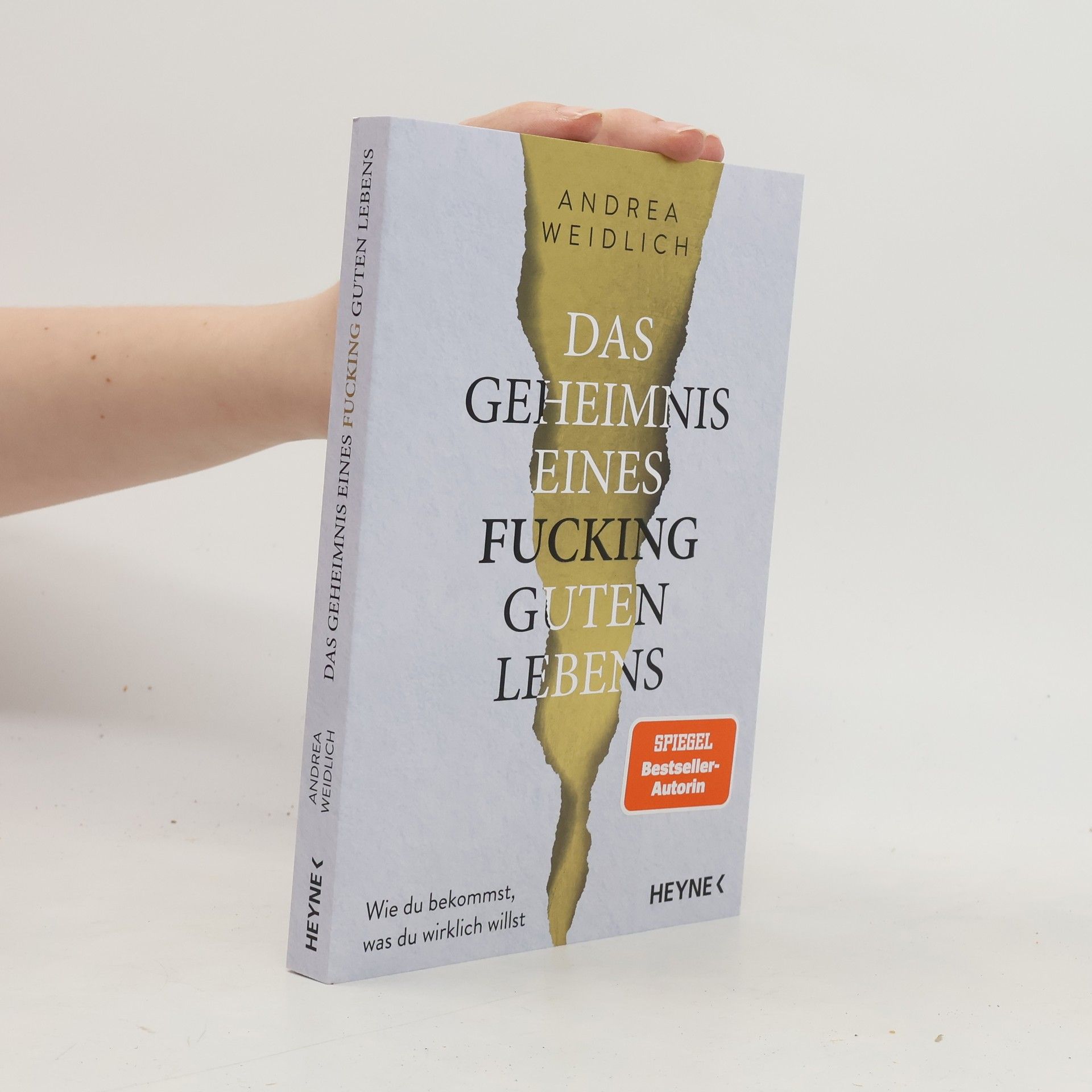 Andrea Weidlich Das Geheimnis eines fucking guten Lebens