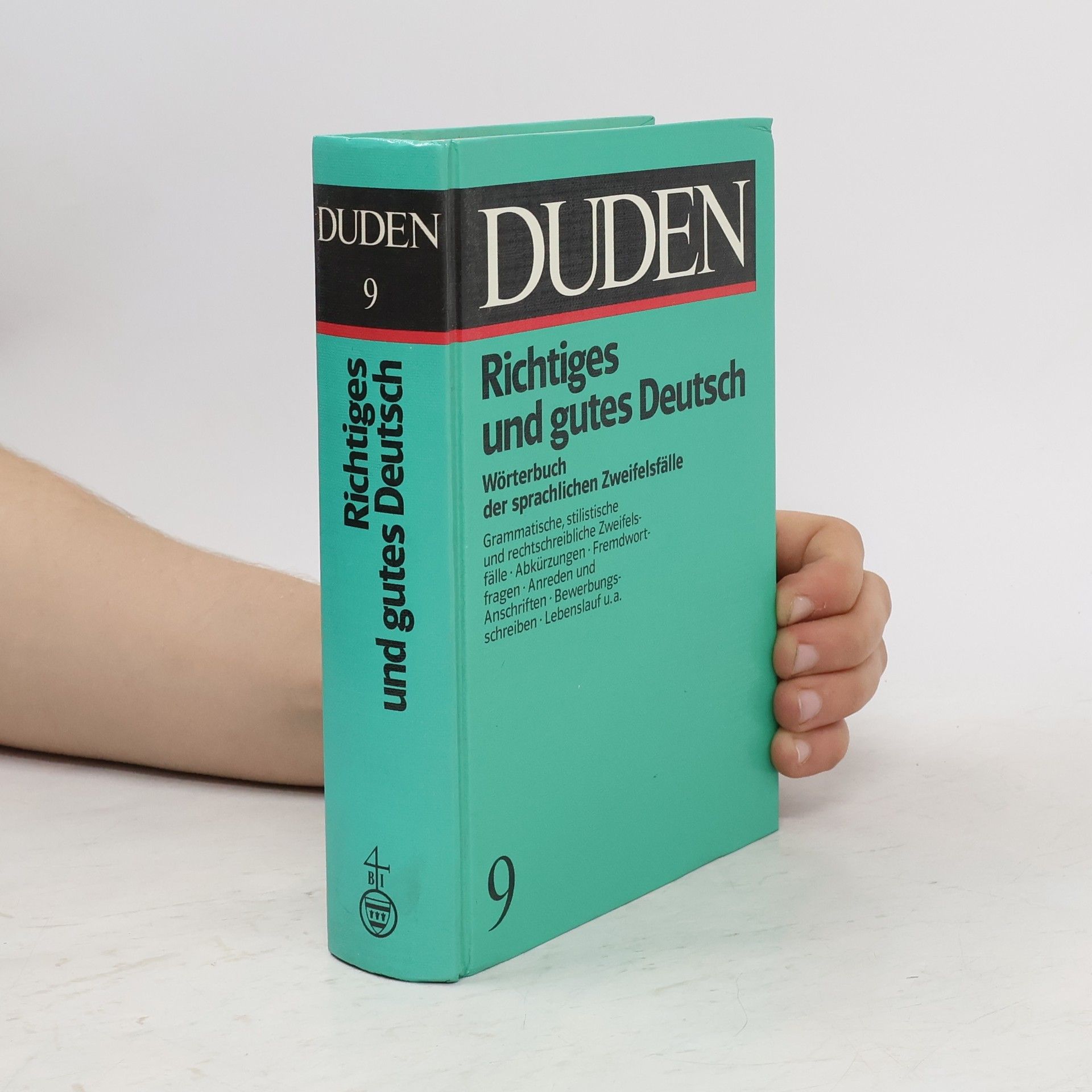 Richtiges und gutes Deutsch : Wörterbuch der sprachlichen Zweifelsfälle