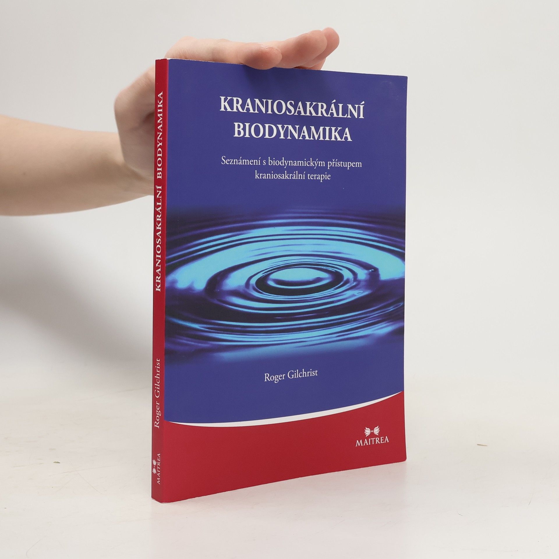 Roger Gilchrist Kraniosakrální biodynamika