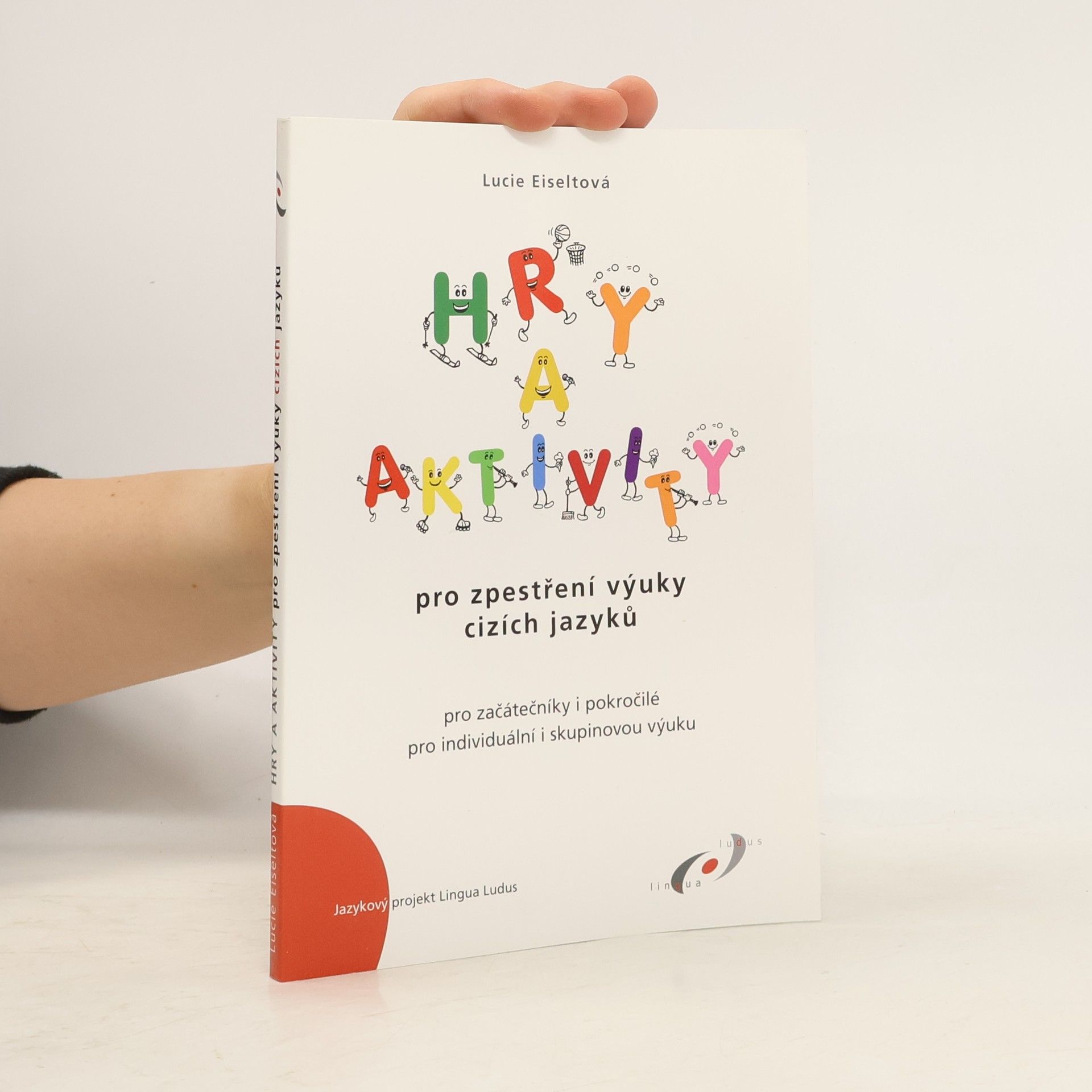 Lucie Eiseltová Hry a aktivity pro zpestření výuky cizích jazyků