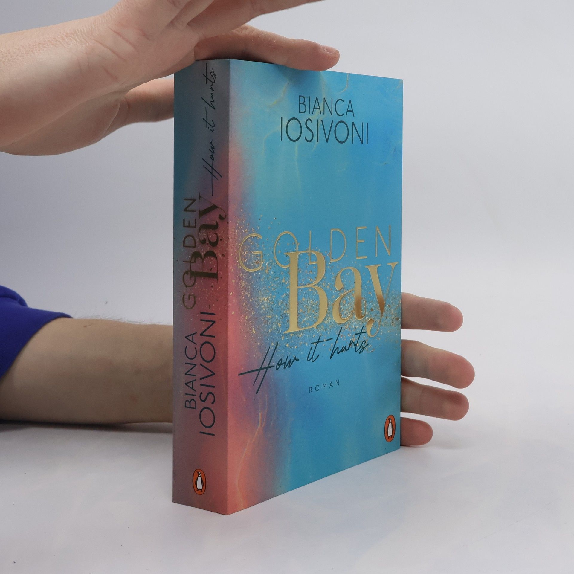 Bianca Iosivoni Golden Bay. How It Hurts