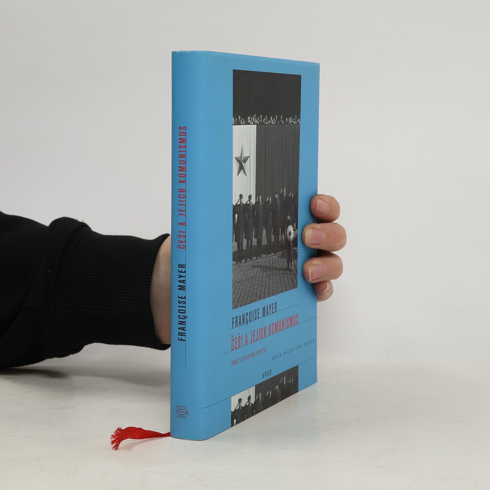 Françoise Mayer Češi a jejich komunismus : paměť a politická identita