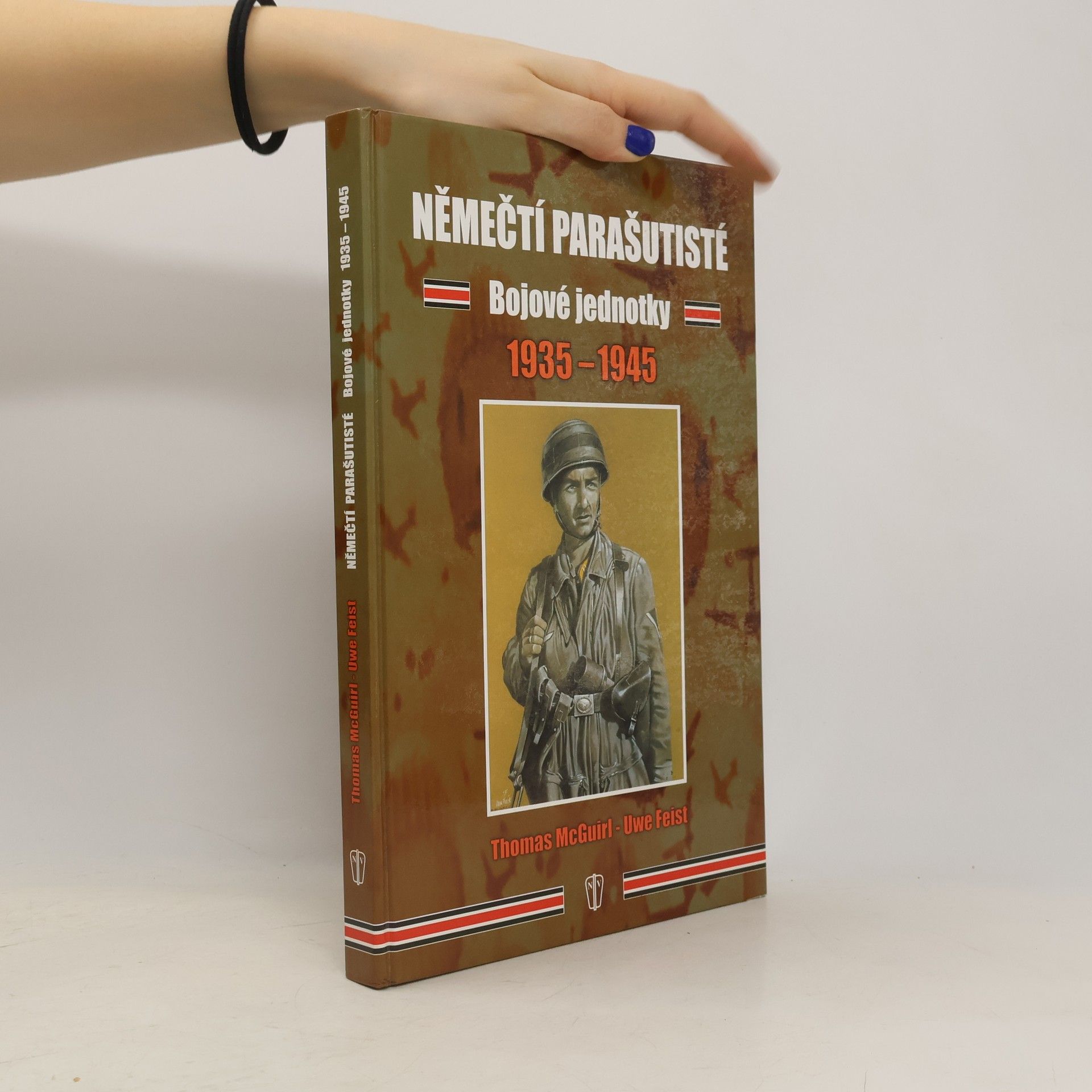 Thomas McGuirl Němečtí parašutisté - bojové jednotky 1935 - 1945