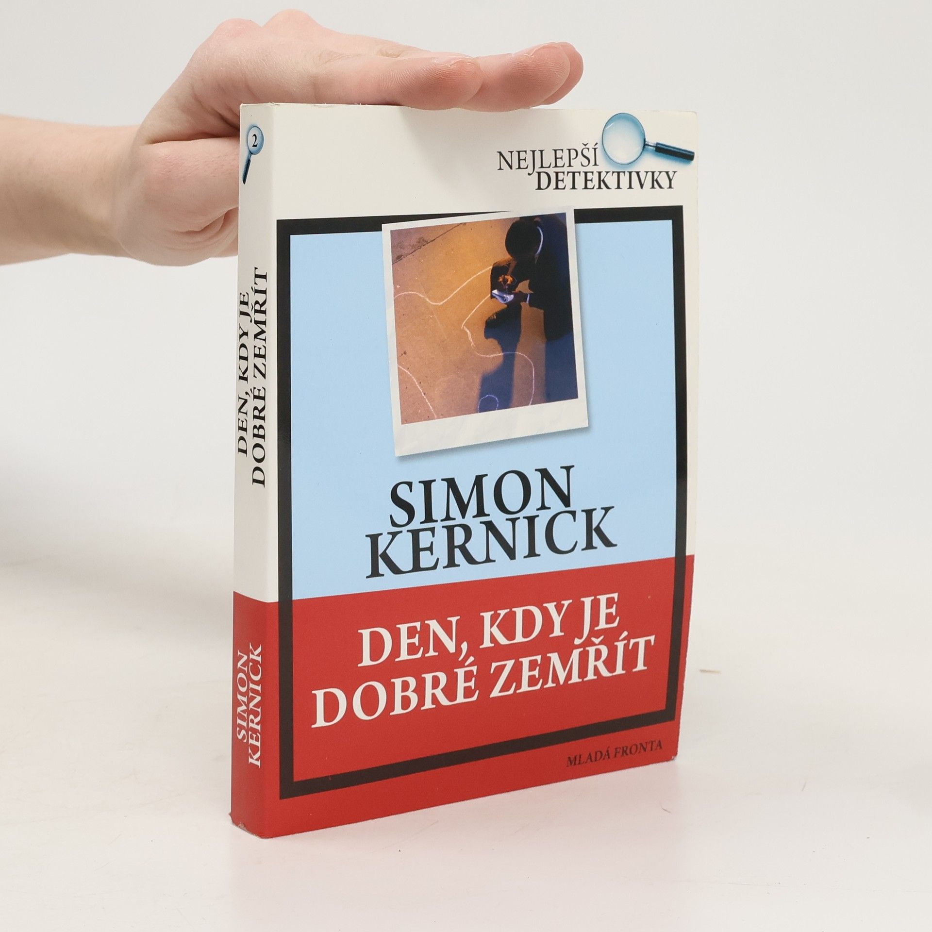 Simon Kernick Den, kdy je dobré zemřít