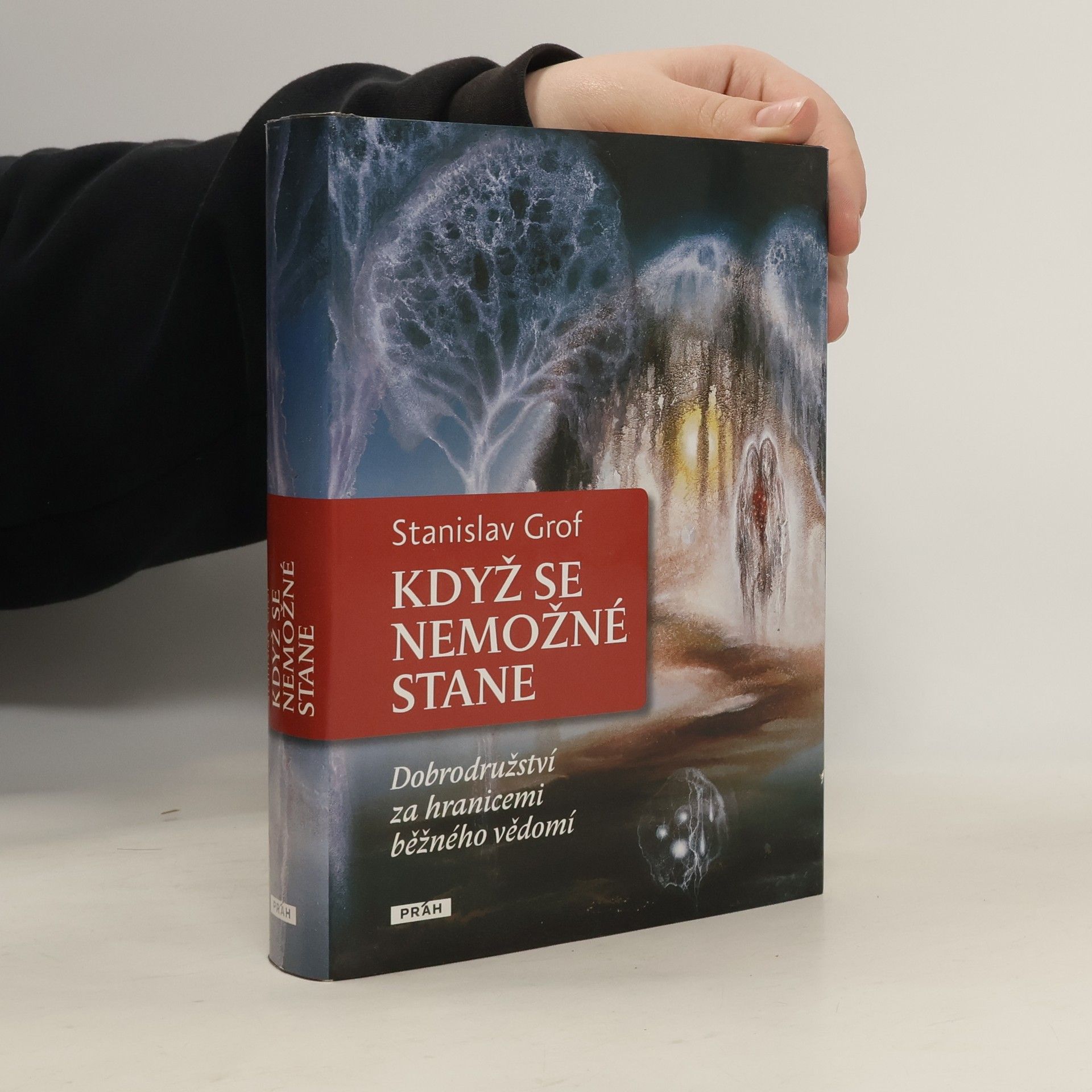 Stanislav Grof Když se nemožné stane