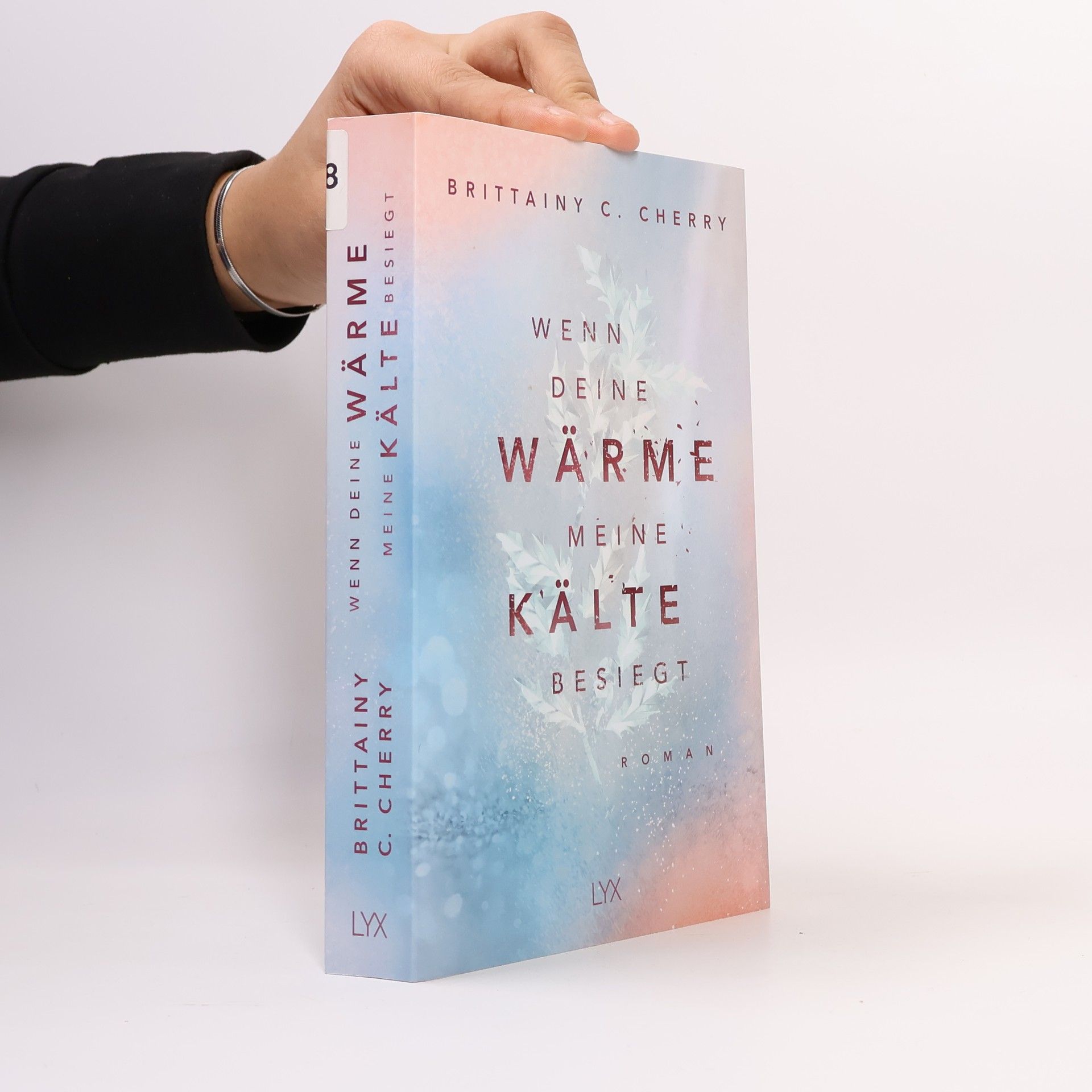 Brittainy C. Cherry Wenn deine Wärme meine Kälte besiegt