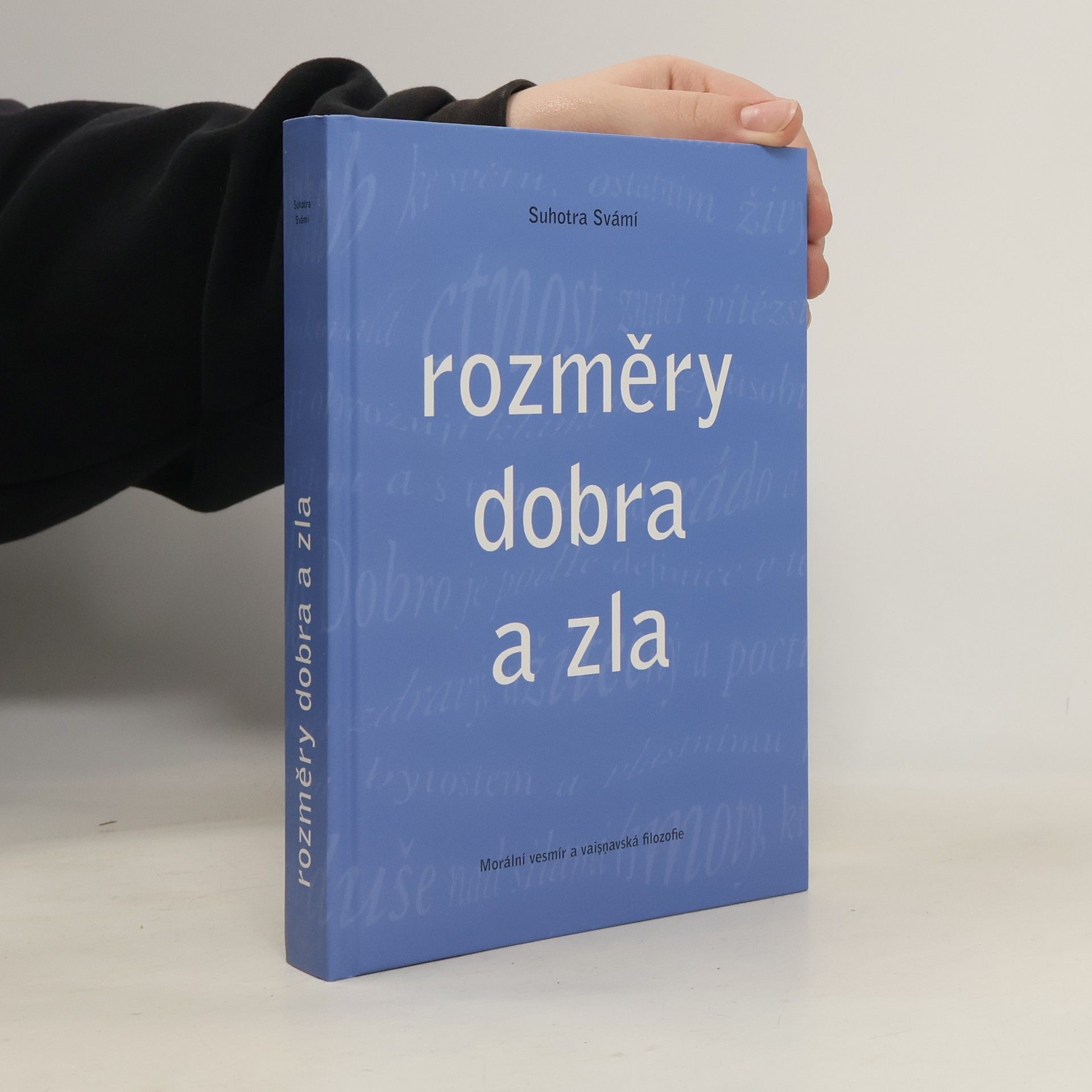 svámí Suhotra Rozměry dobra a zla: Morální vesmír a vaisnavská filozofie