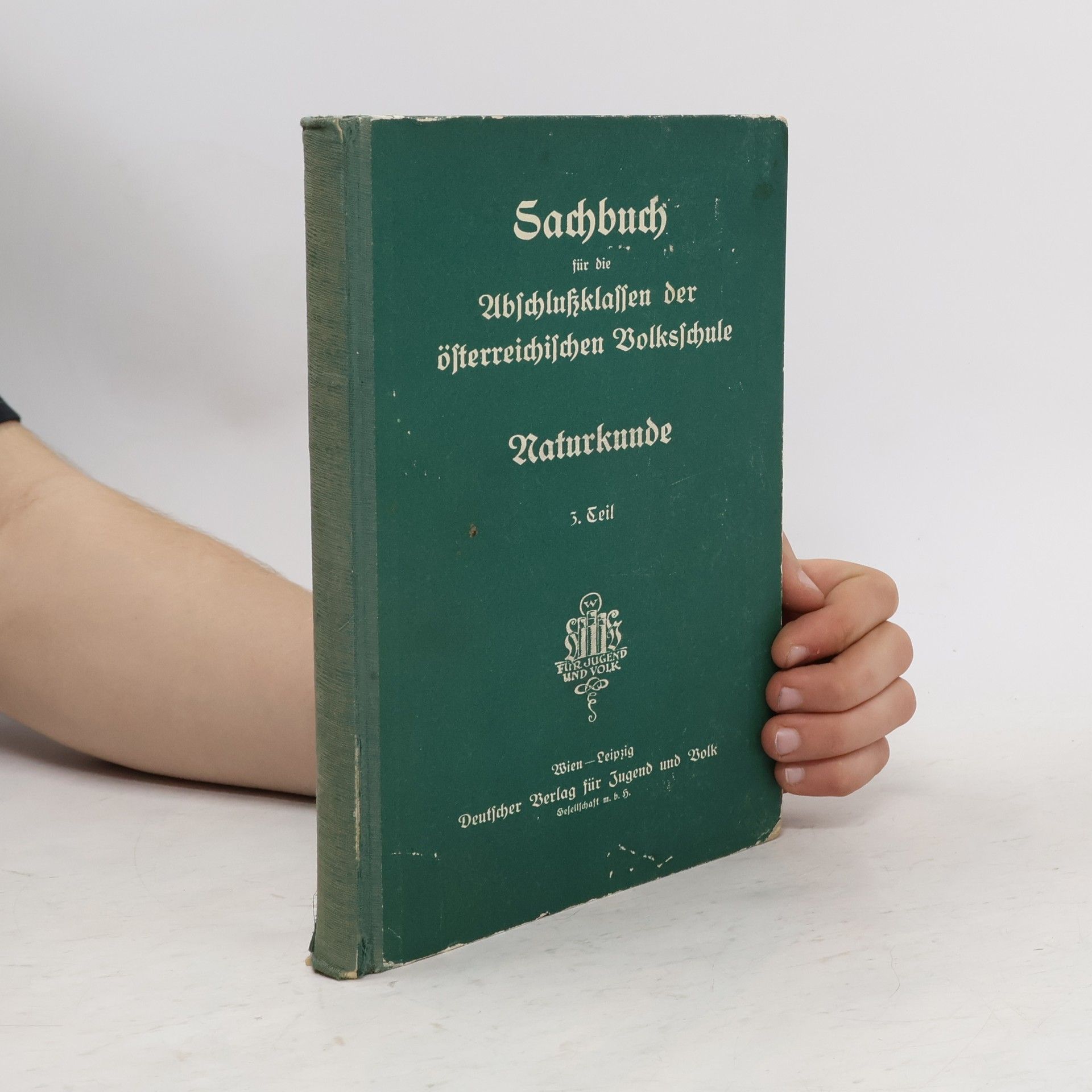 Various authors Sachbuch für die Abschlussklassen der österreichischen Volksschule. Naturkunde
