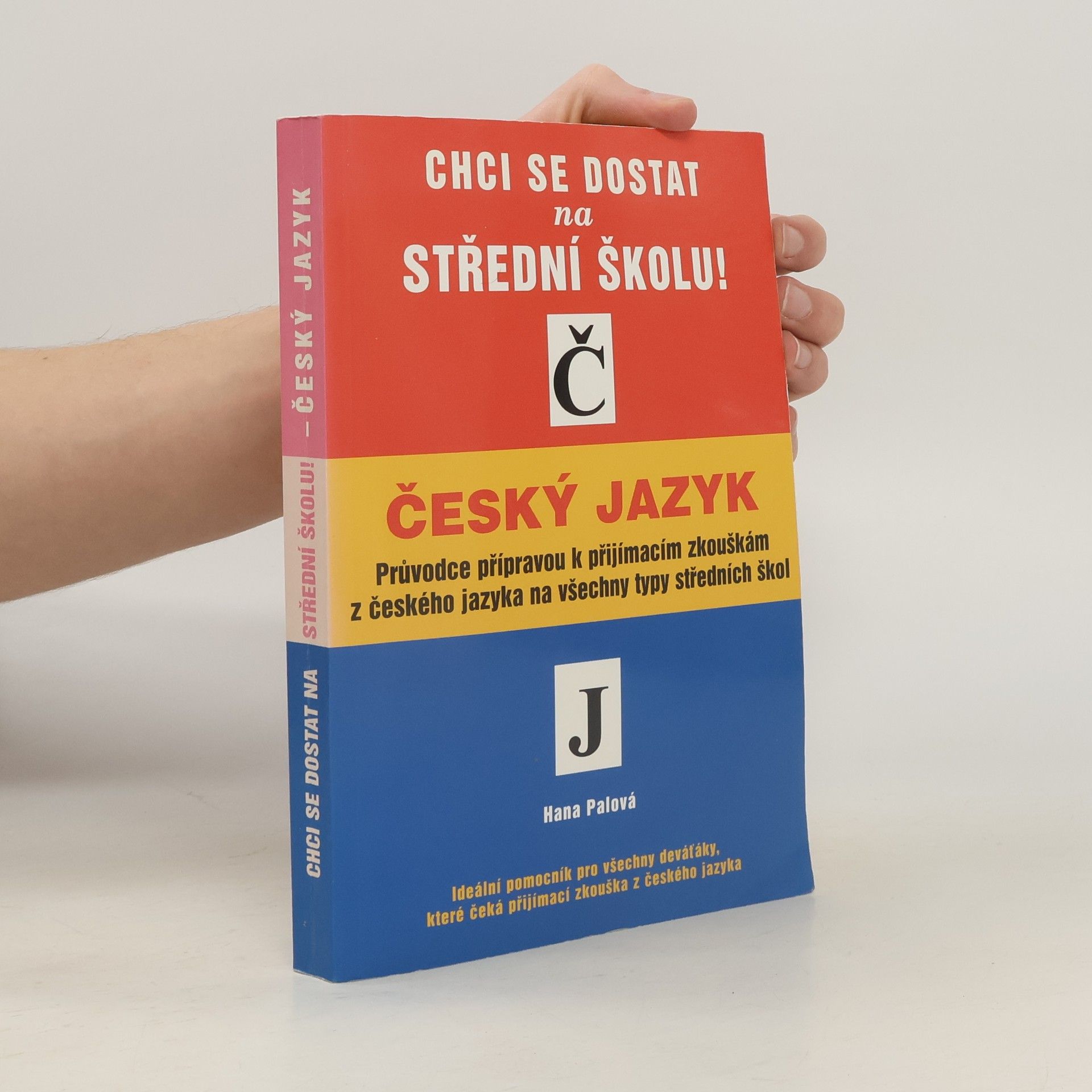 Hana Palová Chci se dostat na střední školu! Český jazyk