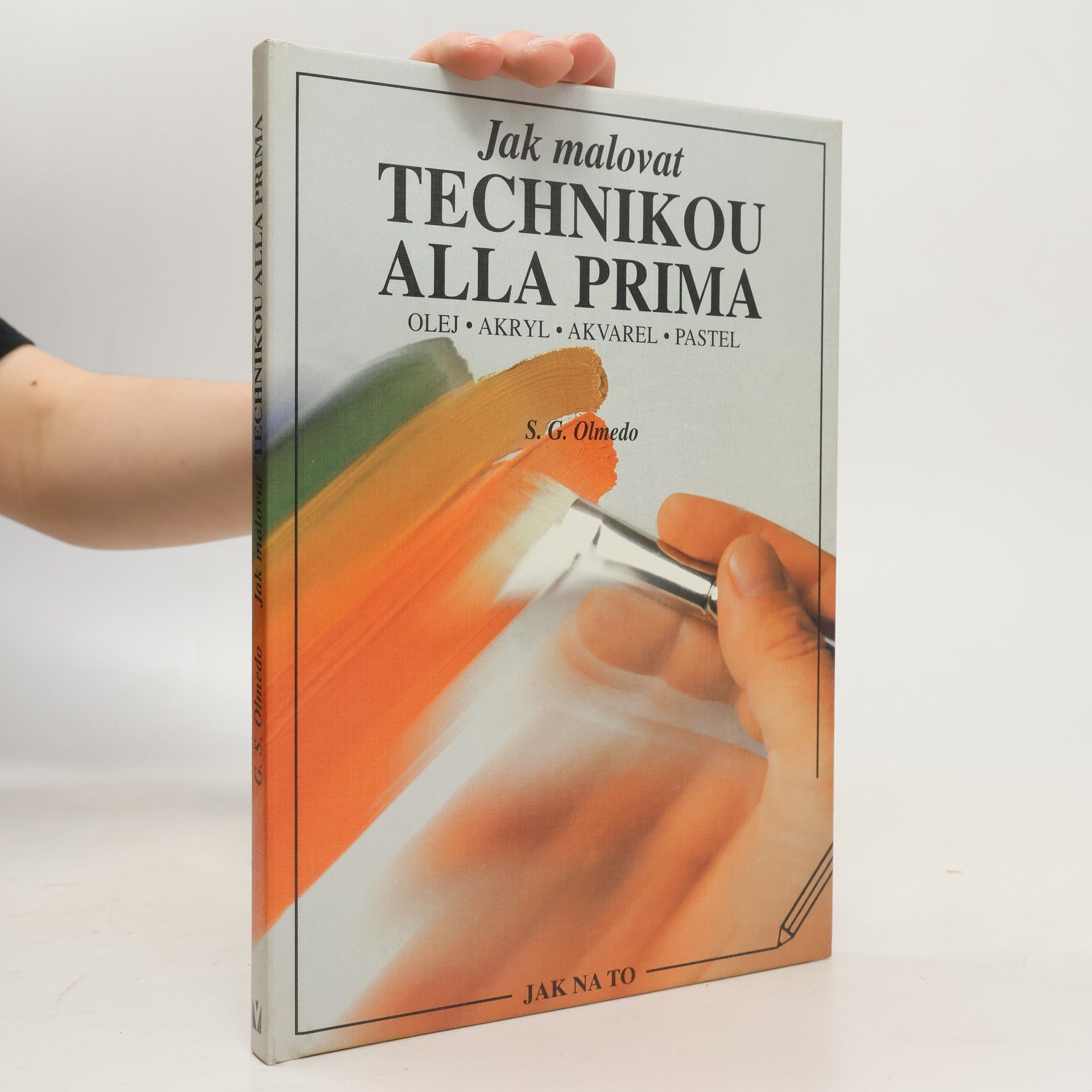 Salvador González Olmedo Jak malovat technikou alla prima