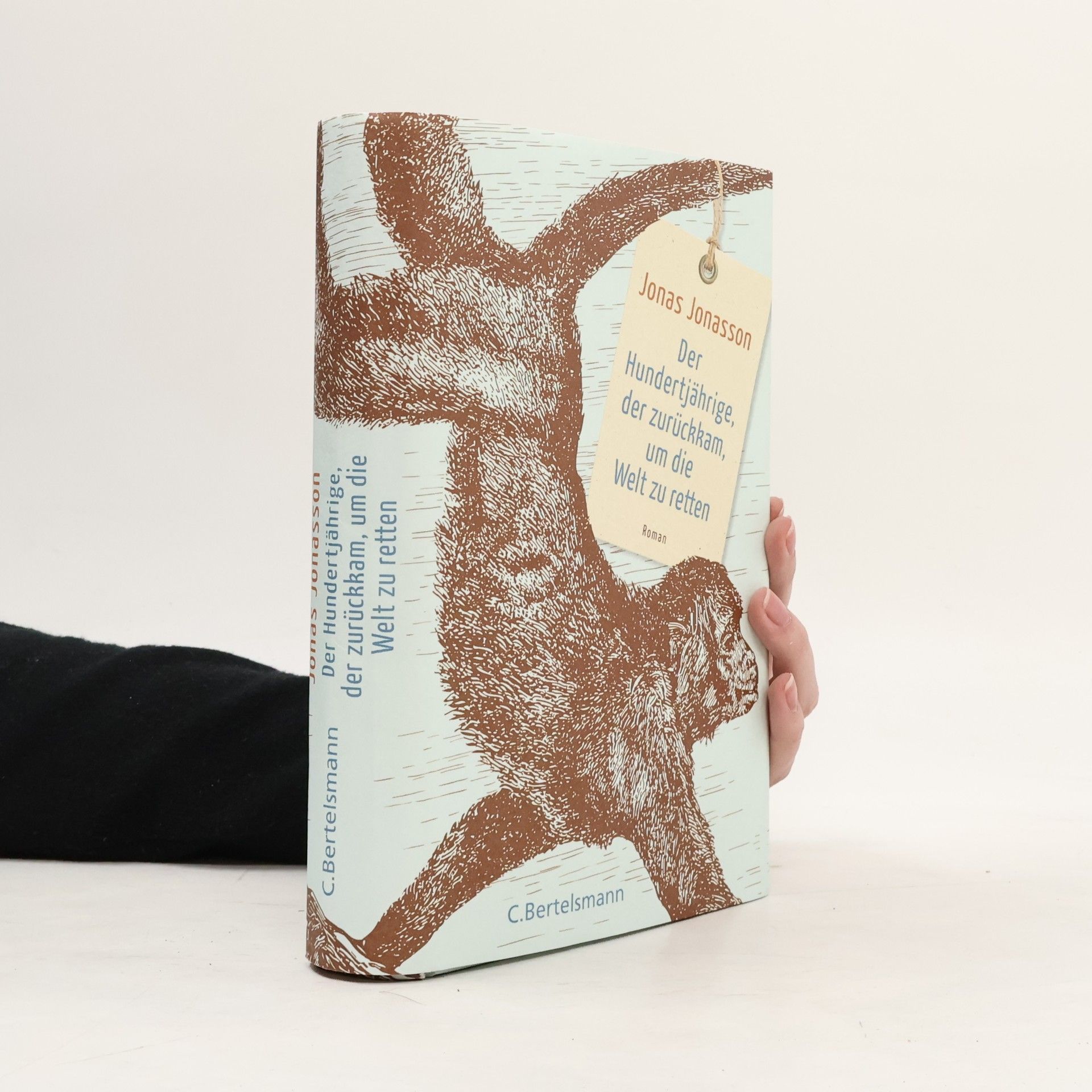 Jonas Jonasson Der Hundertjährige, der zurückkam, um die Welt zu retten