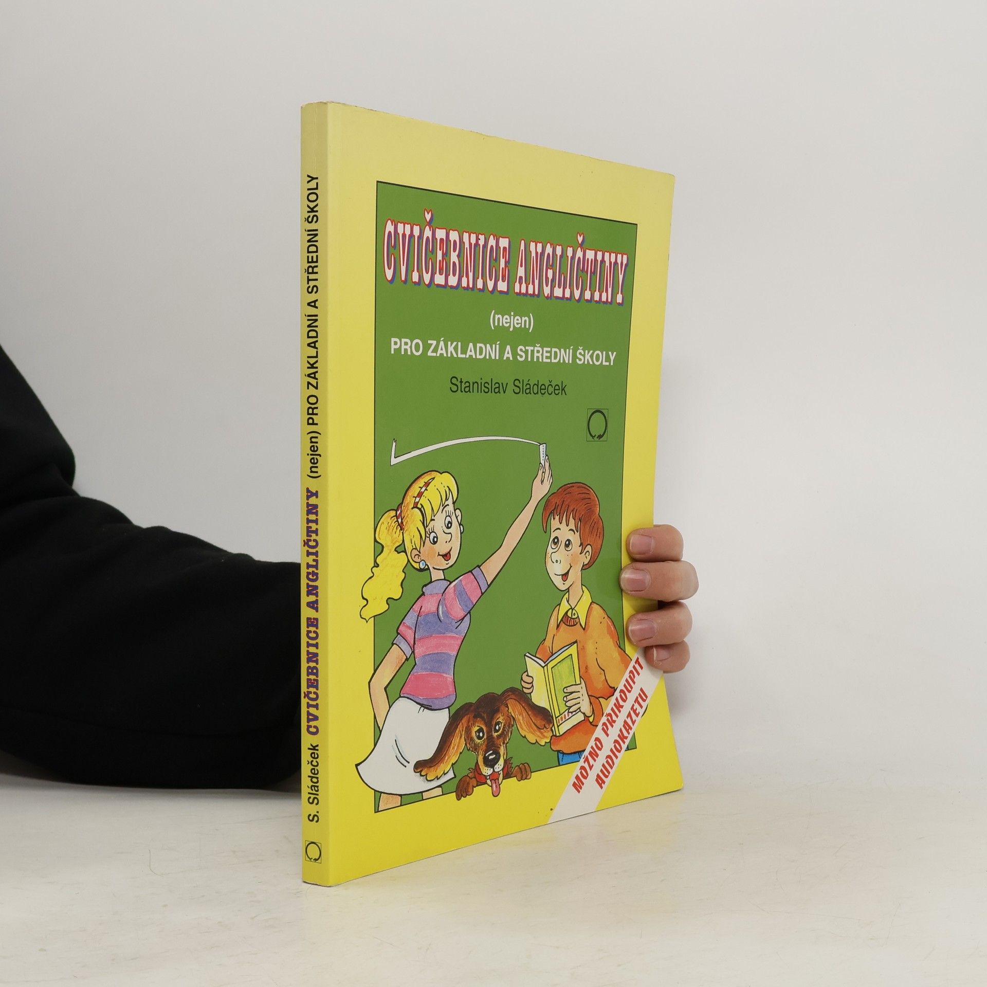 Stanislav Sládeček Cvičebnice angličtiny (nejen) pro základní a střední školy