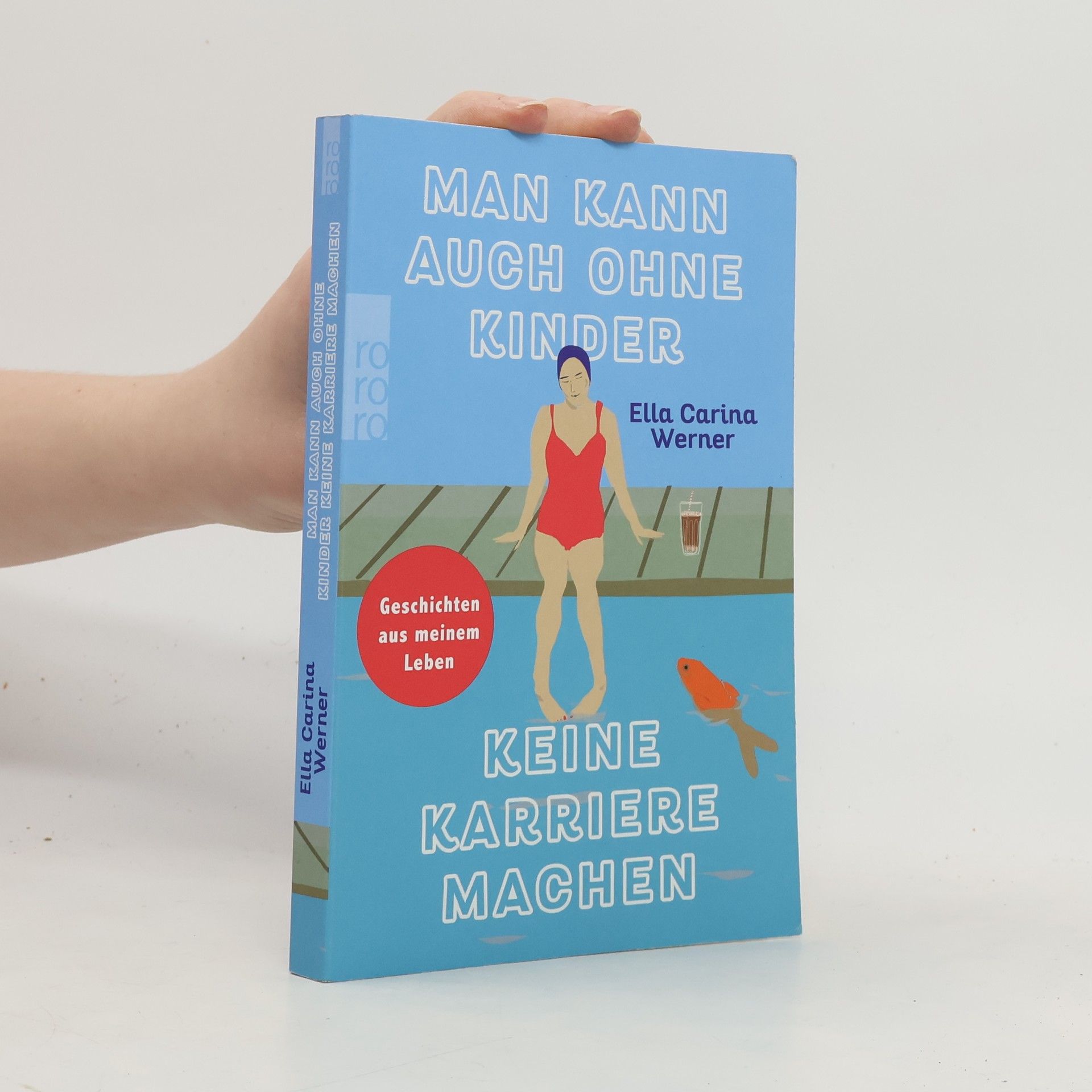 Ella Carina Werner Man kann auch ohne Kinder keine Karriere machen