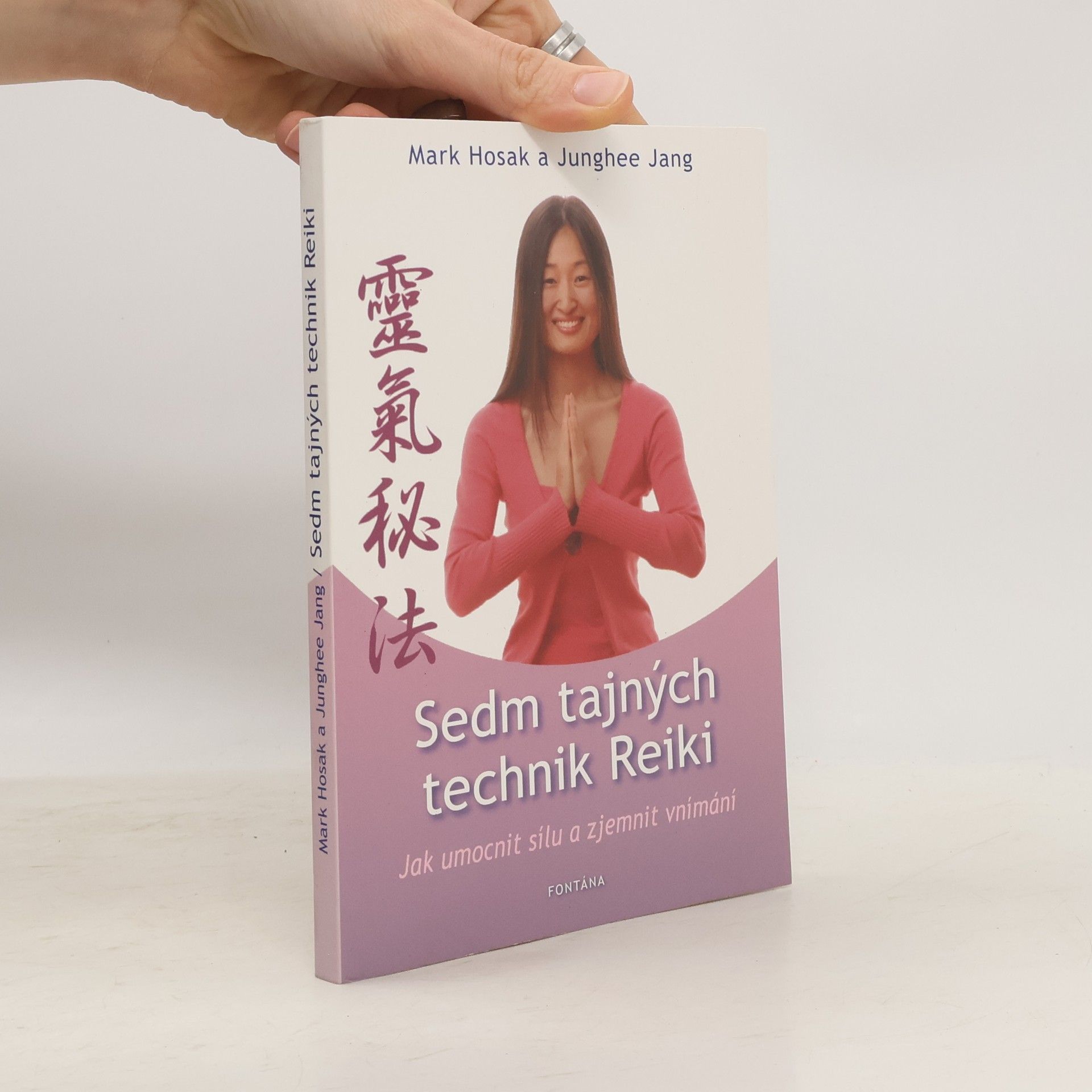 Mark Hosak Sedm tajných technik reiki : jak umocnit sílu a zjemnit vnímání