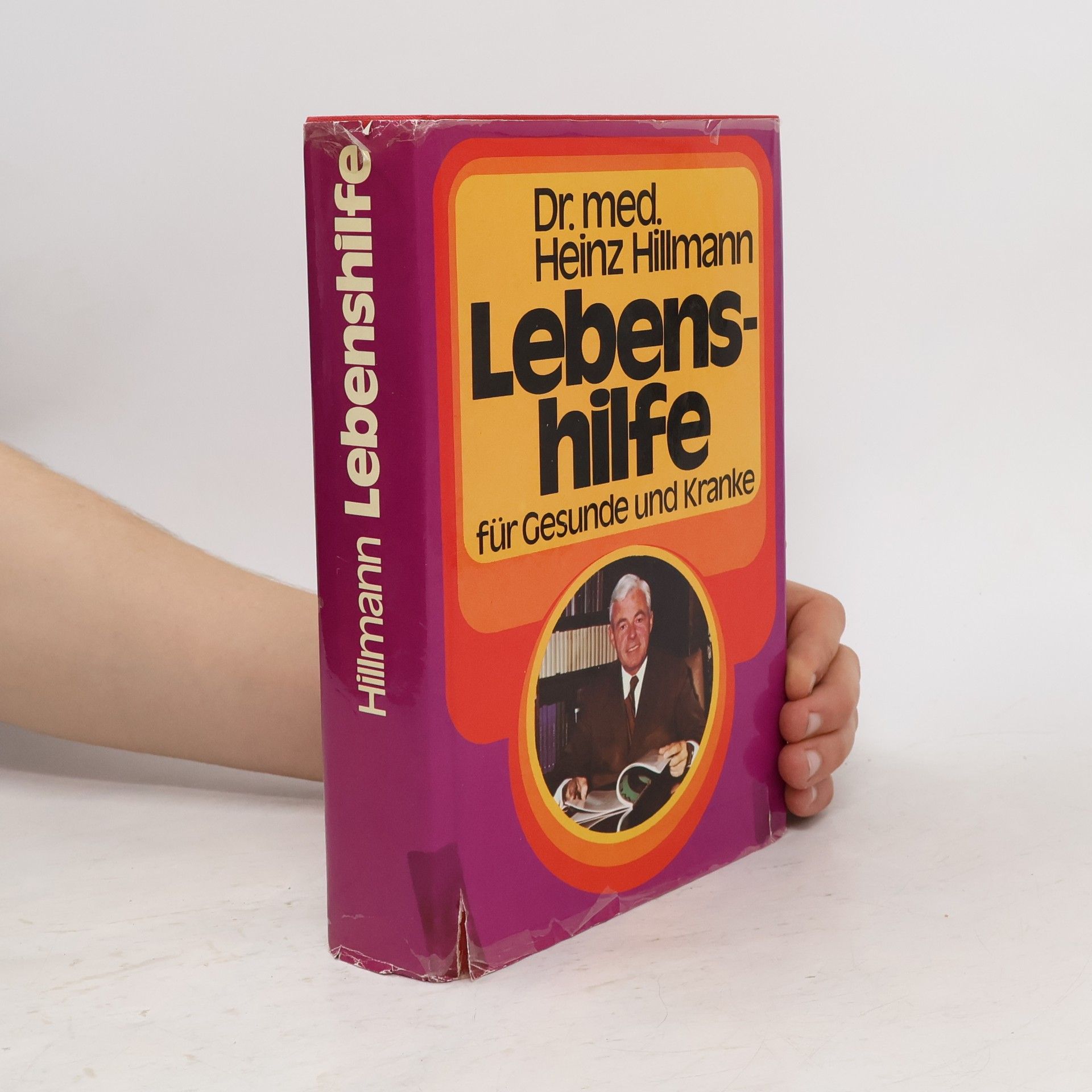Heinz Hillmann Lebenshilfe für Gesunde und Kranke