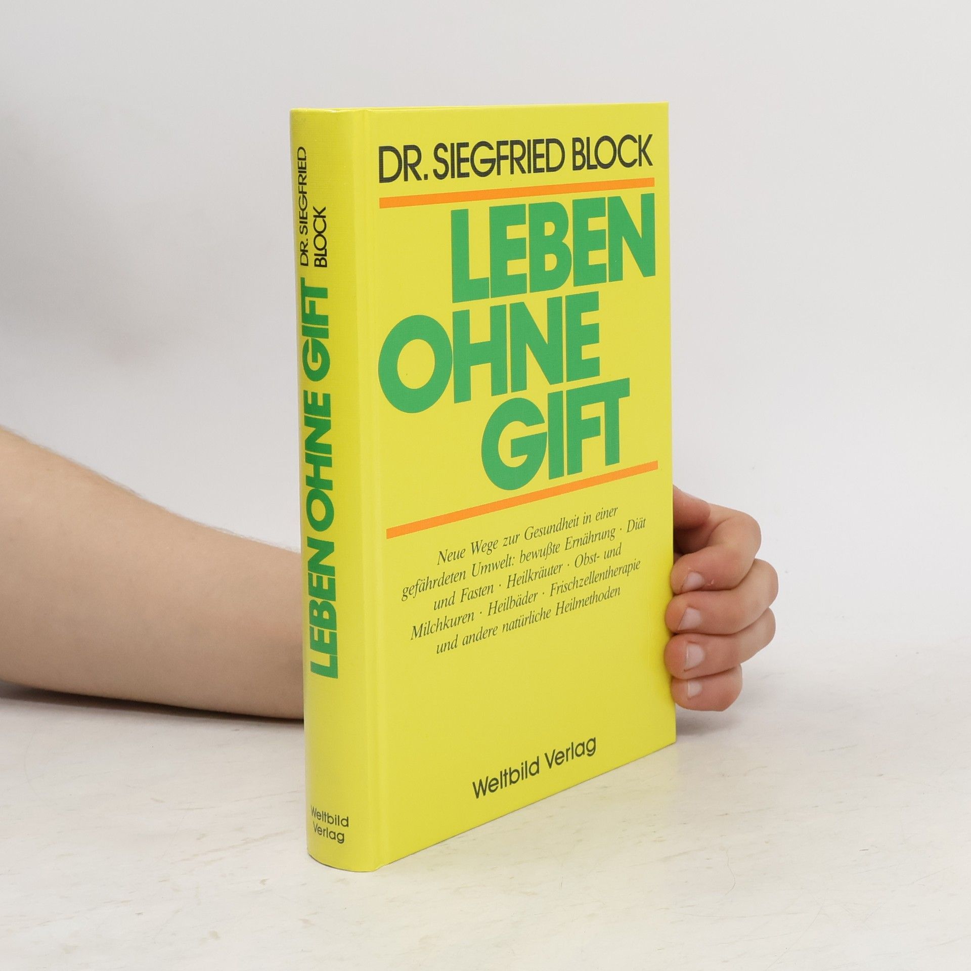Siegfried Block Leben ohne Gift