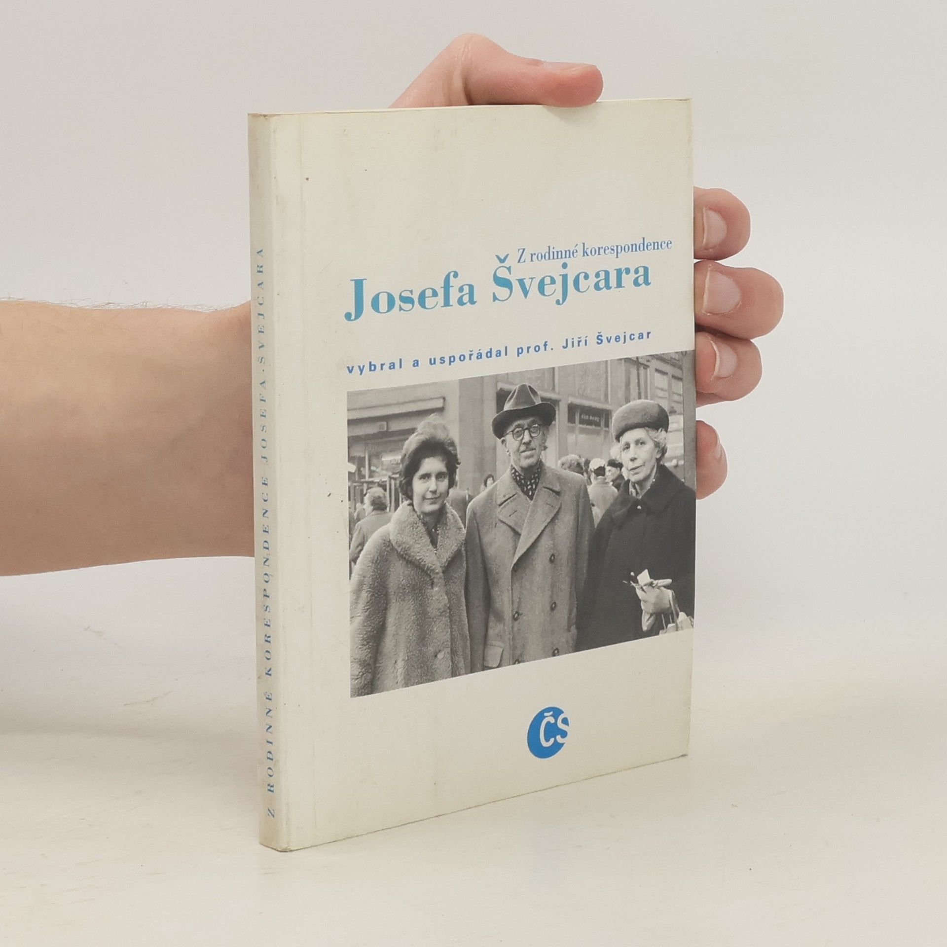 Josef Švejcar Z rodinné korespondence Josefa Švejcara