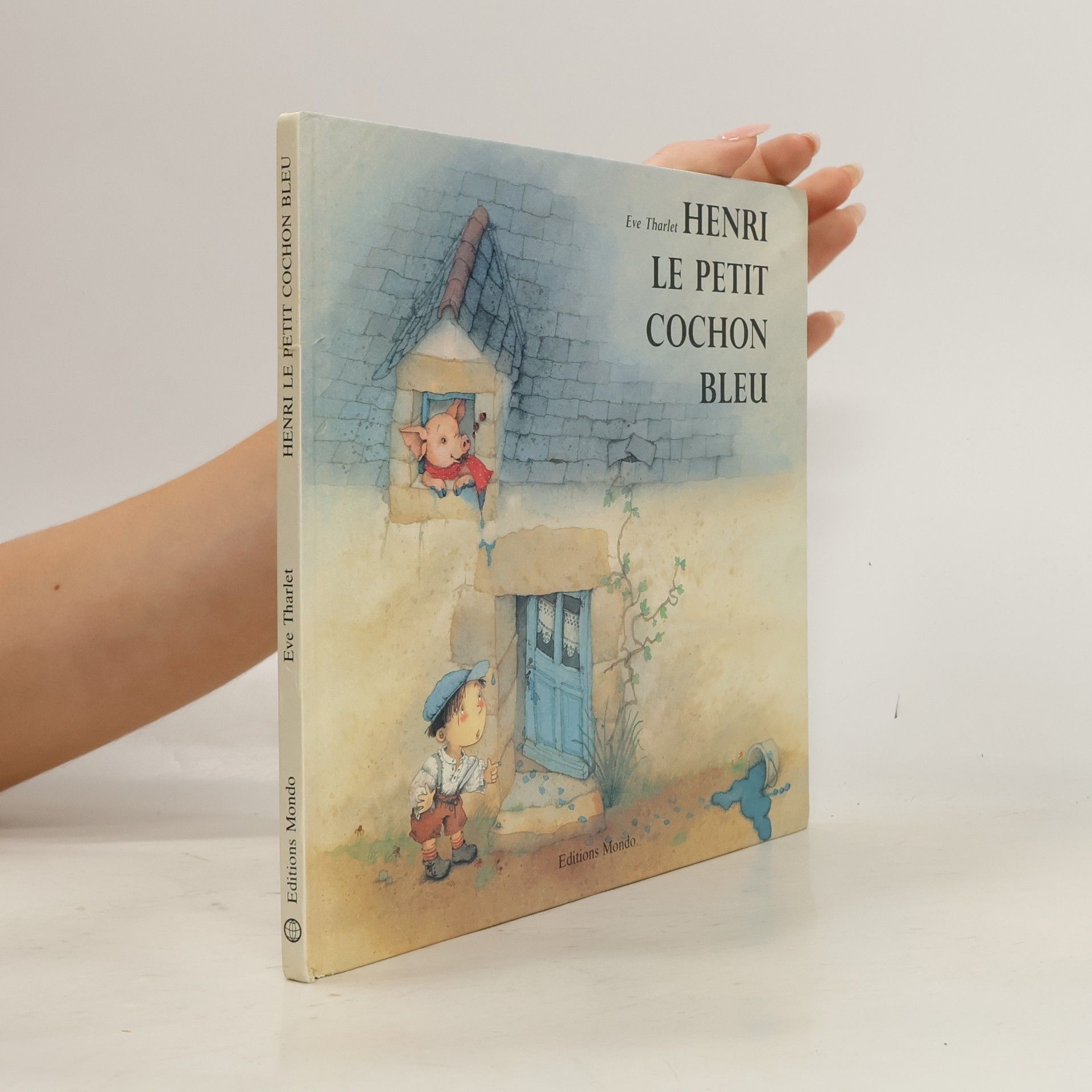 Eve Tharlet Henri, le petit cochon bleu