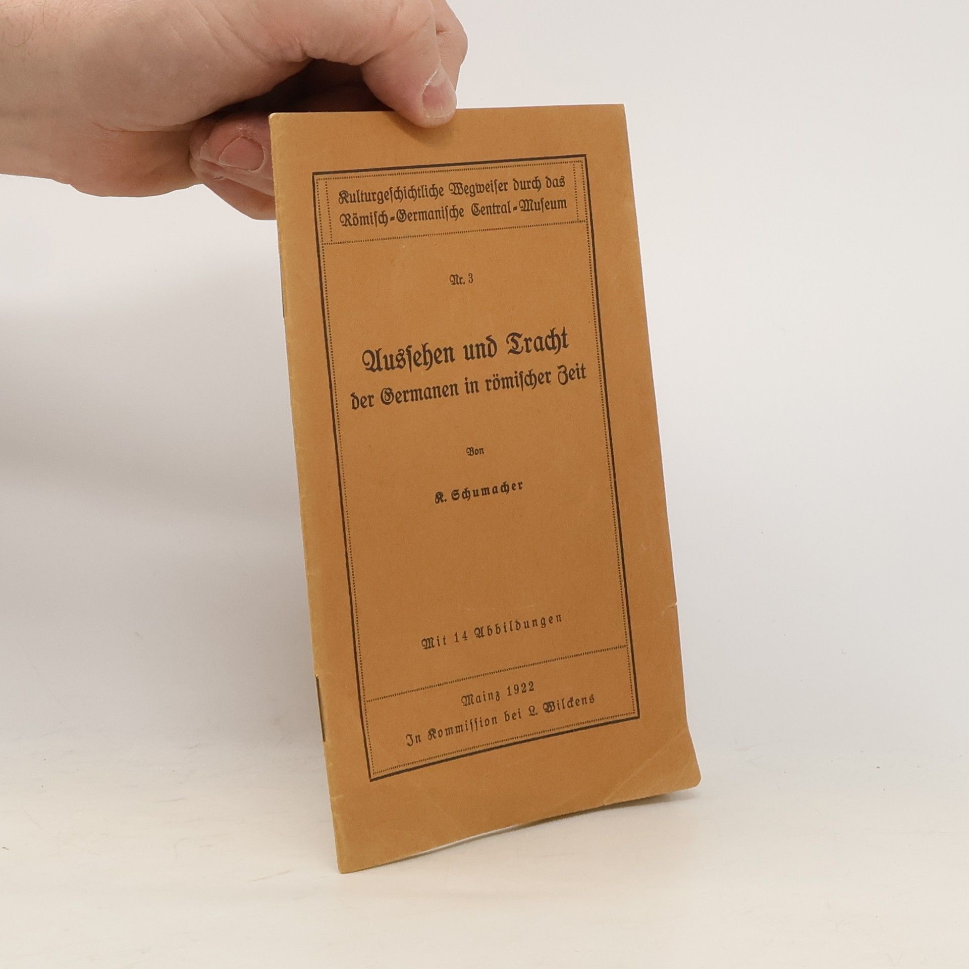 Karl Schumacher Aussehen und Tracht der Germanen in römischer Zeit