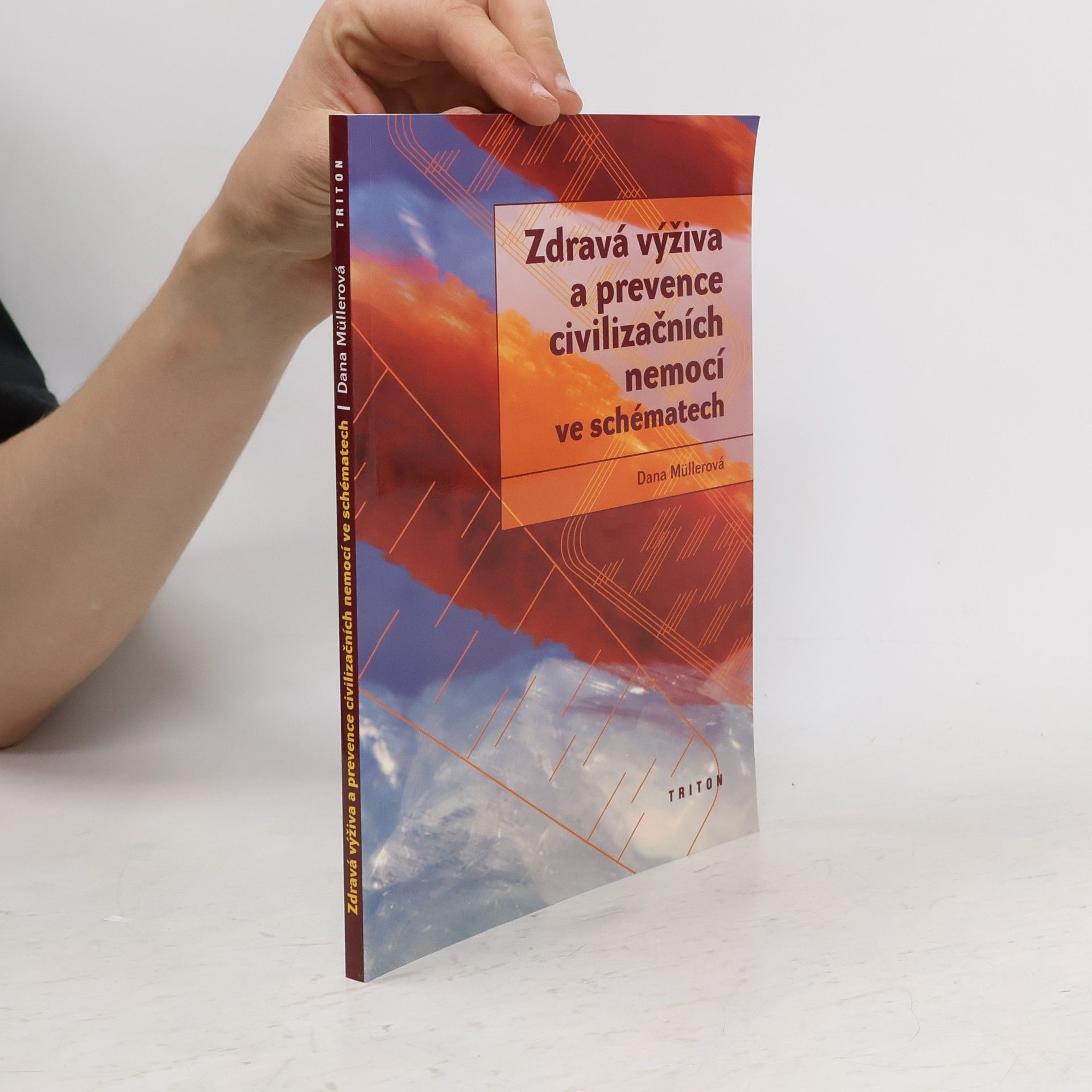 Dana Müllerová Zdravá výživa a prevence civilizačních nemocí ve schématech