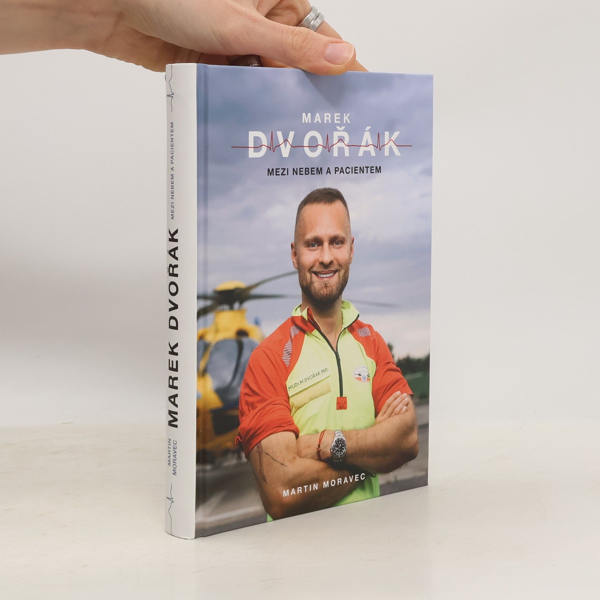 Martin Moravec Marek Dvořák. Mezi nebem a pacientem