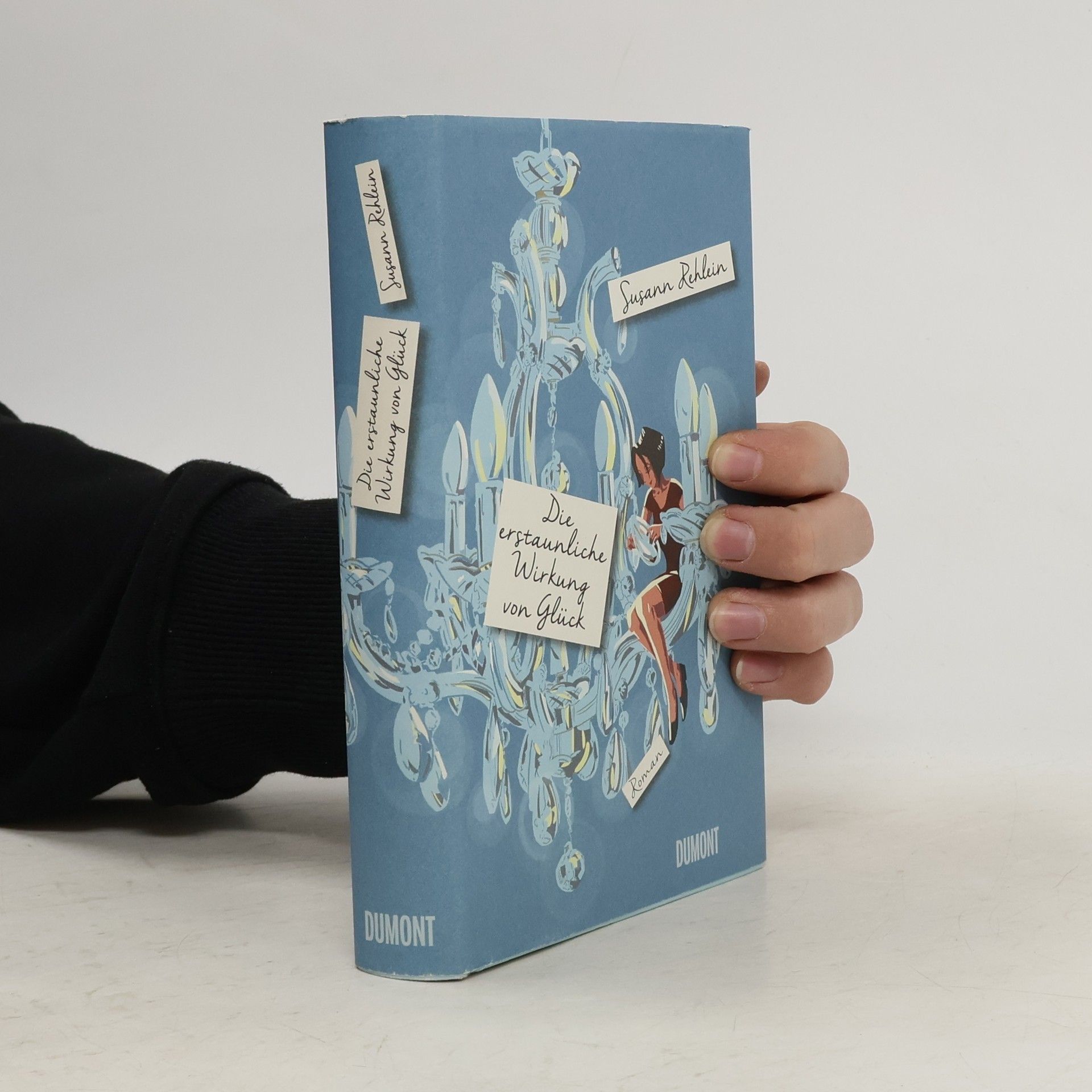 Susann Rehlein Die erstaunliche Wirkung von Glück