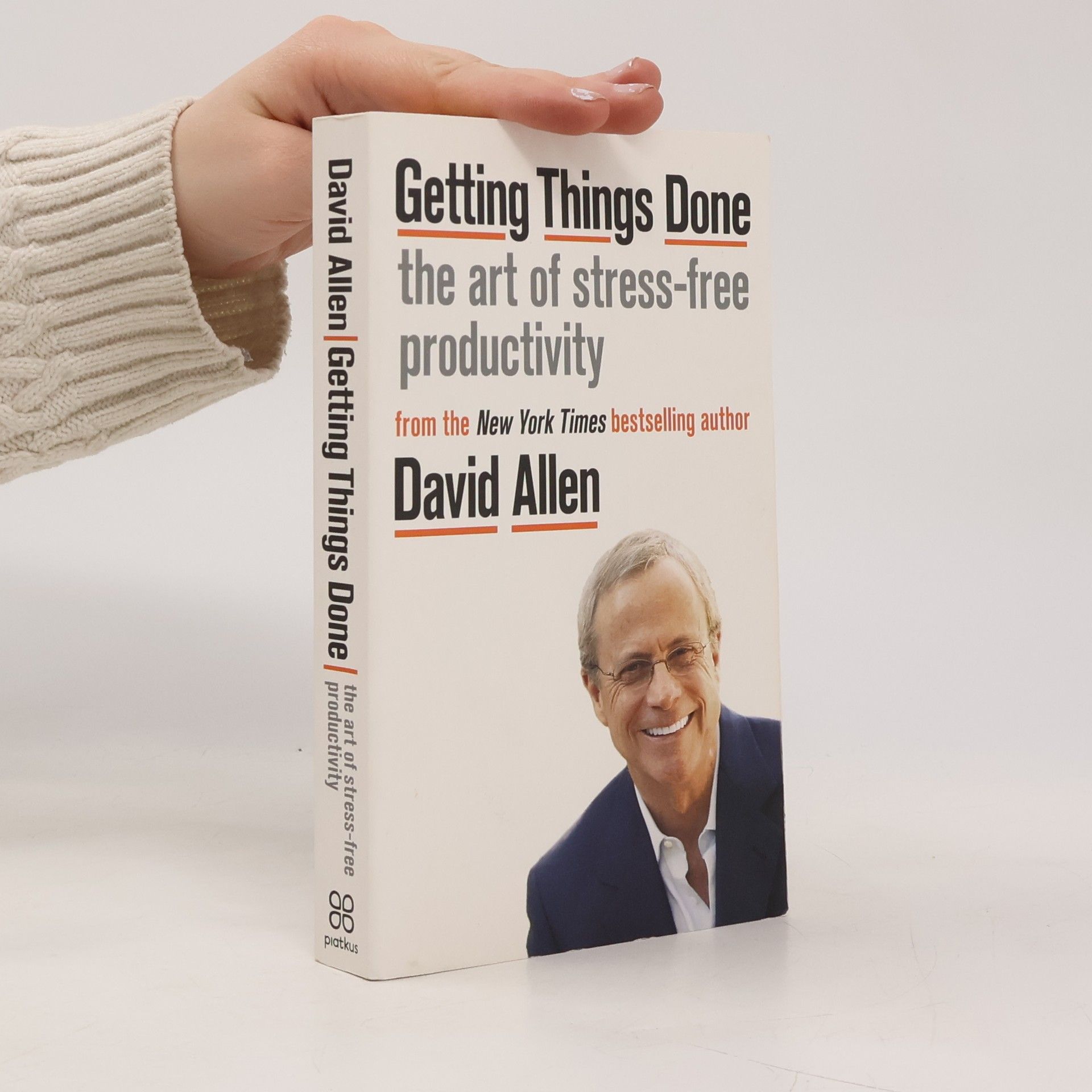 David Allen Getting things done : the art of stress-free productivity