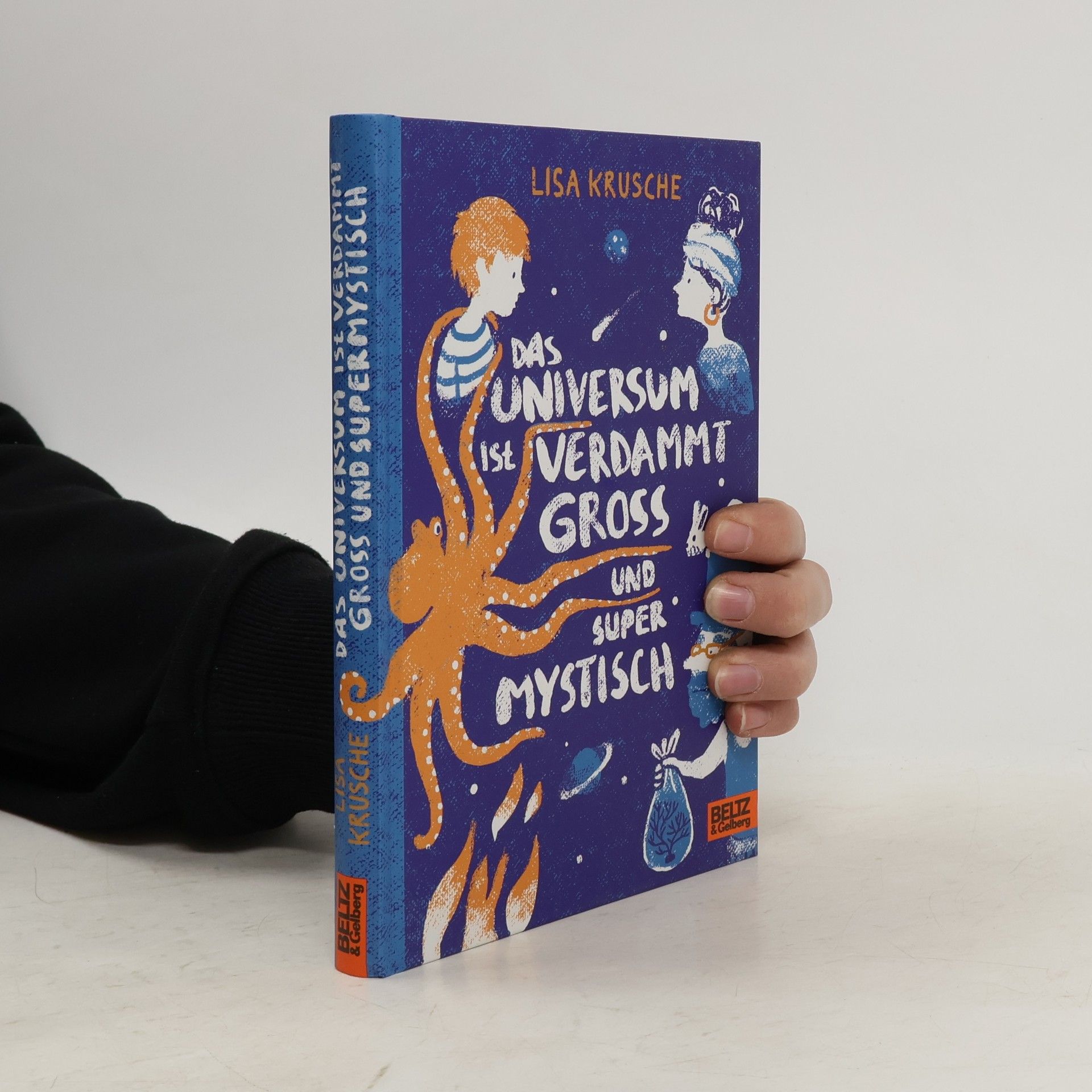 Lisa Krusche Das Universum ist verdammt gross und supermystisch