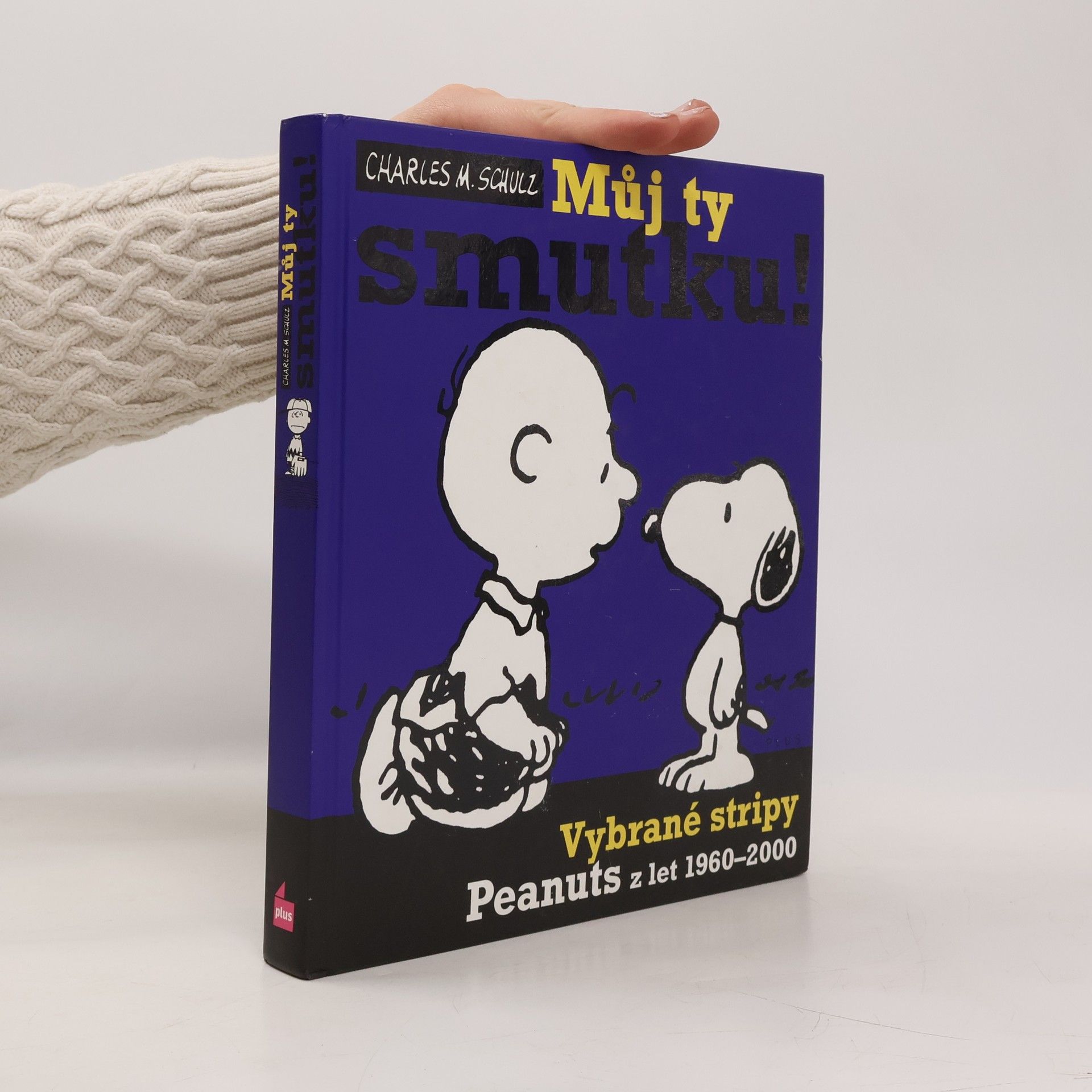 Charles M. Schulz Můj ty smutku! : vybrané stripy Peanuts z let 1960-2000