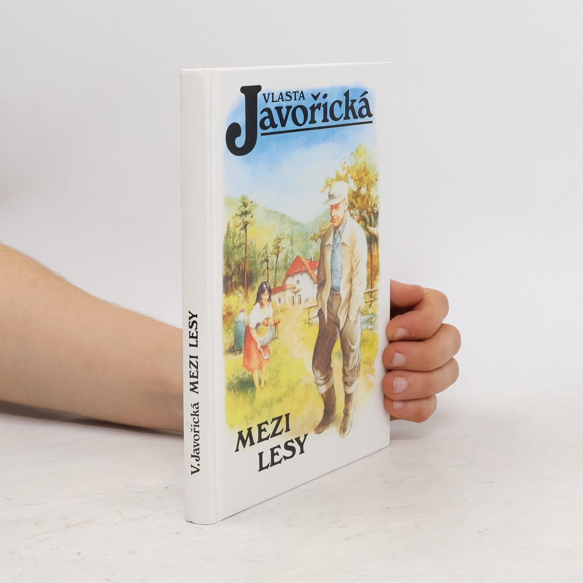 Vlasta Javořická Mezi lesy