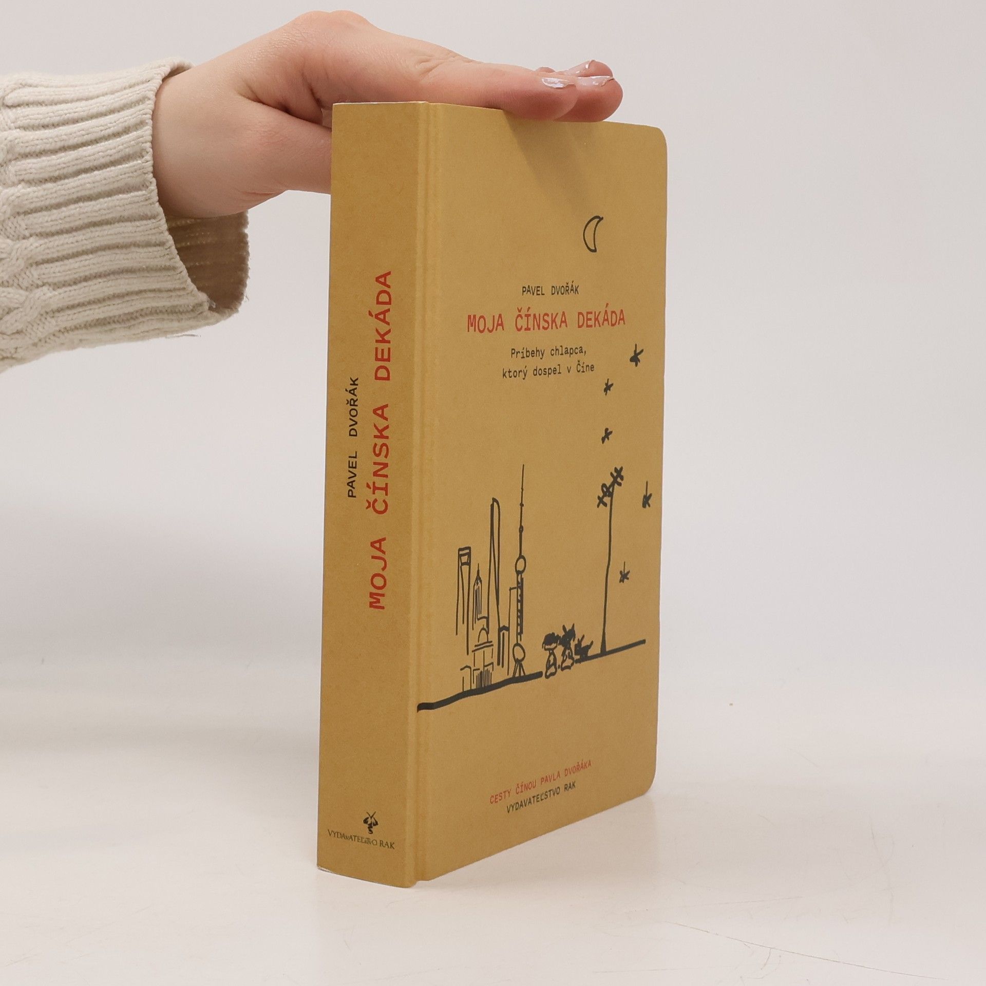Pavel Dvořák Moja čínská dekáda