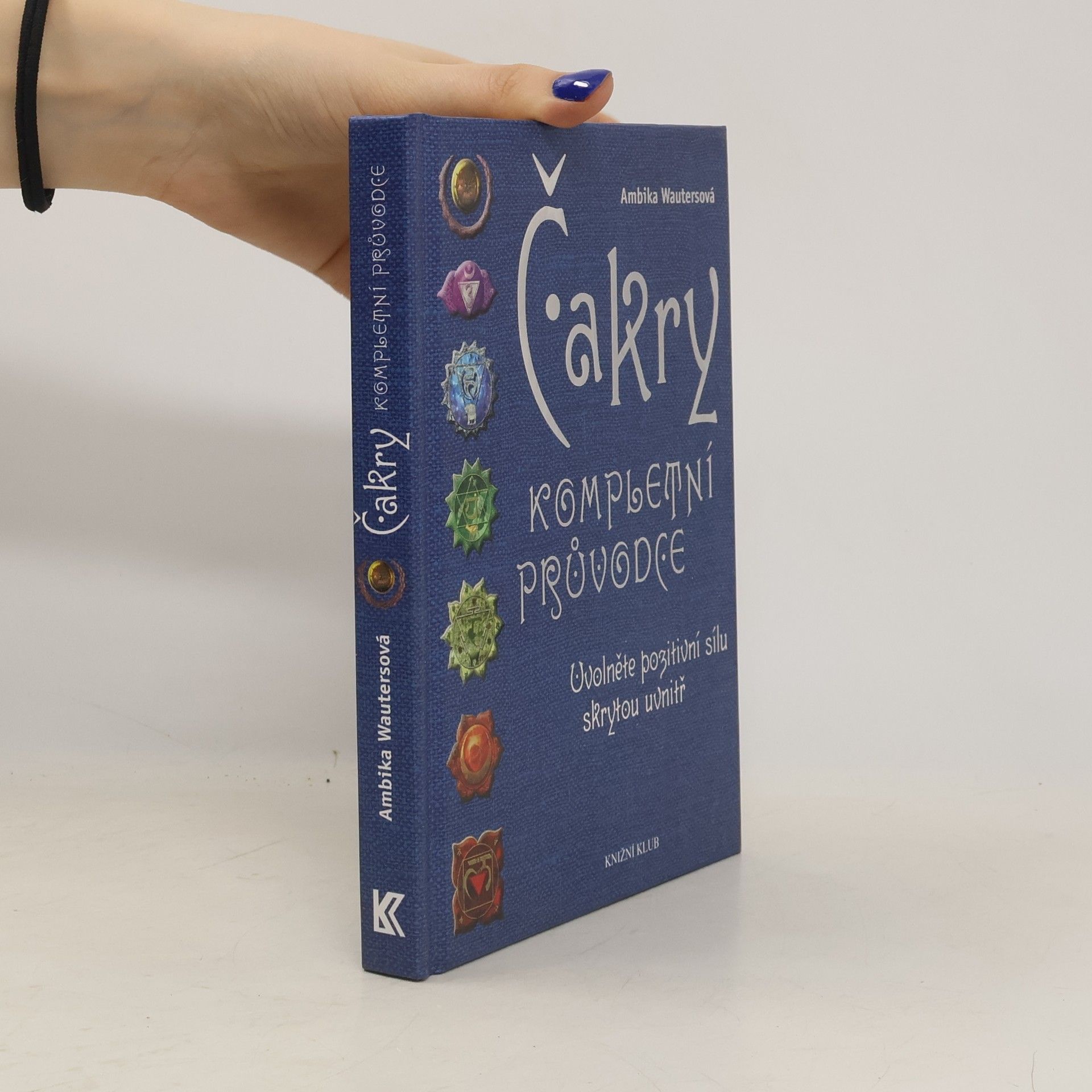 Ambika Wauters Čakry. Kompletní průvodce