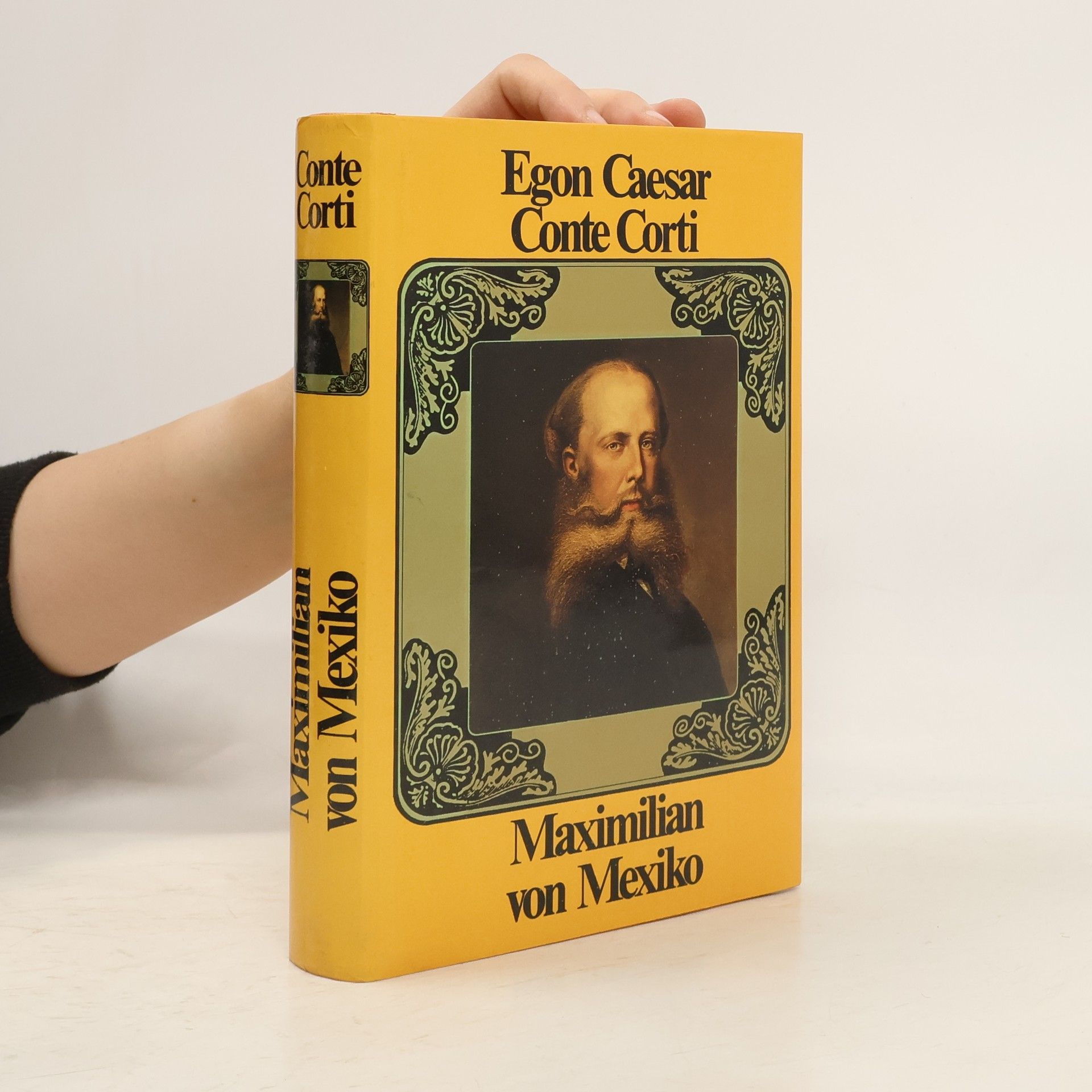 Egon Caesar Corti Maximilian von Mexiko