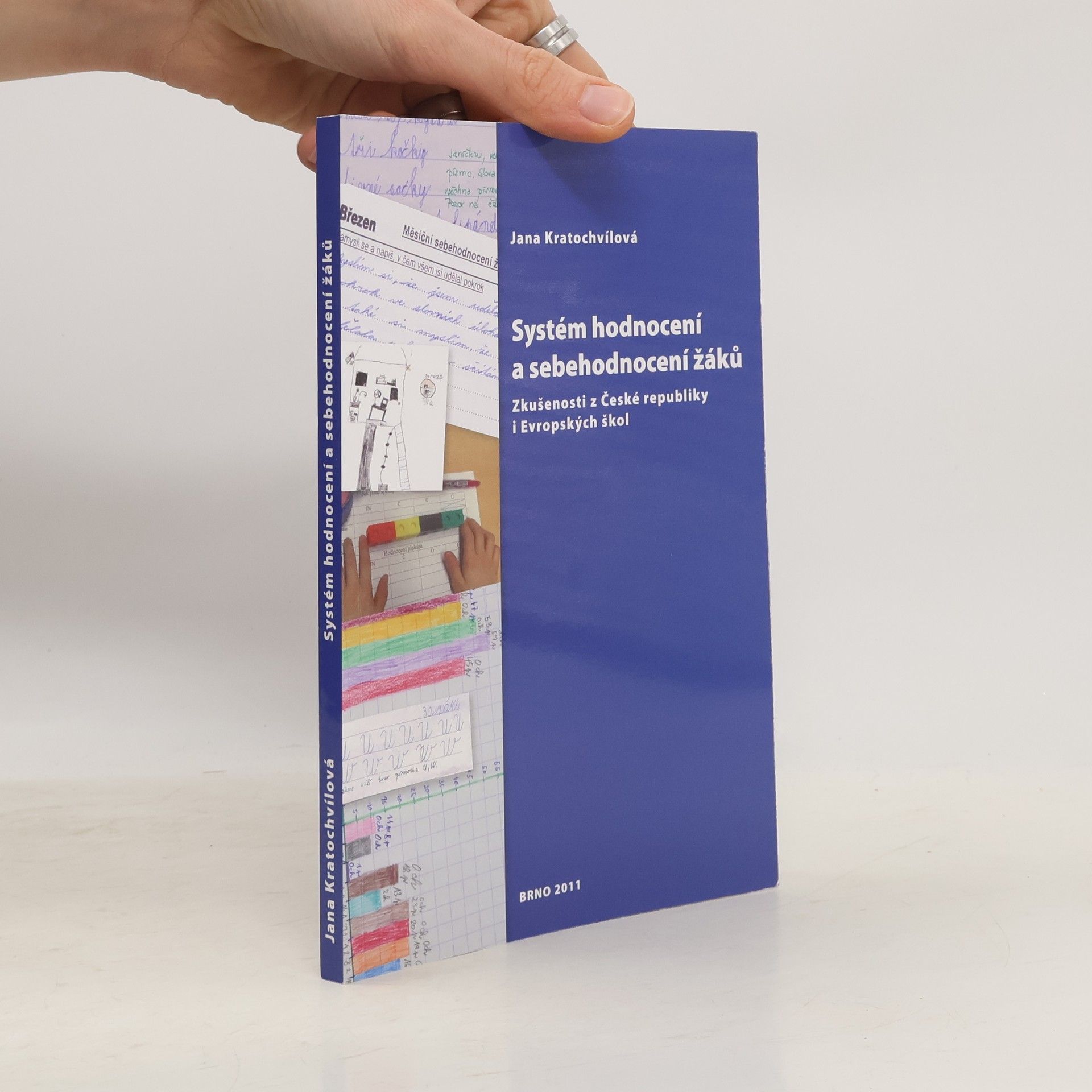 Jana Kratochvílová Systém hodnocení a sebehodnocení žáků